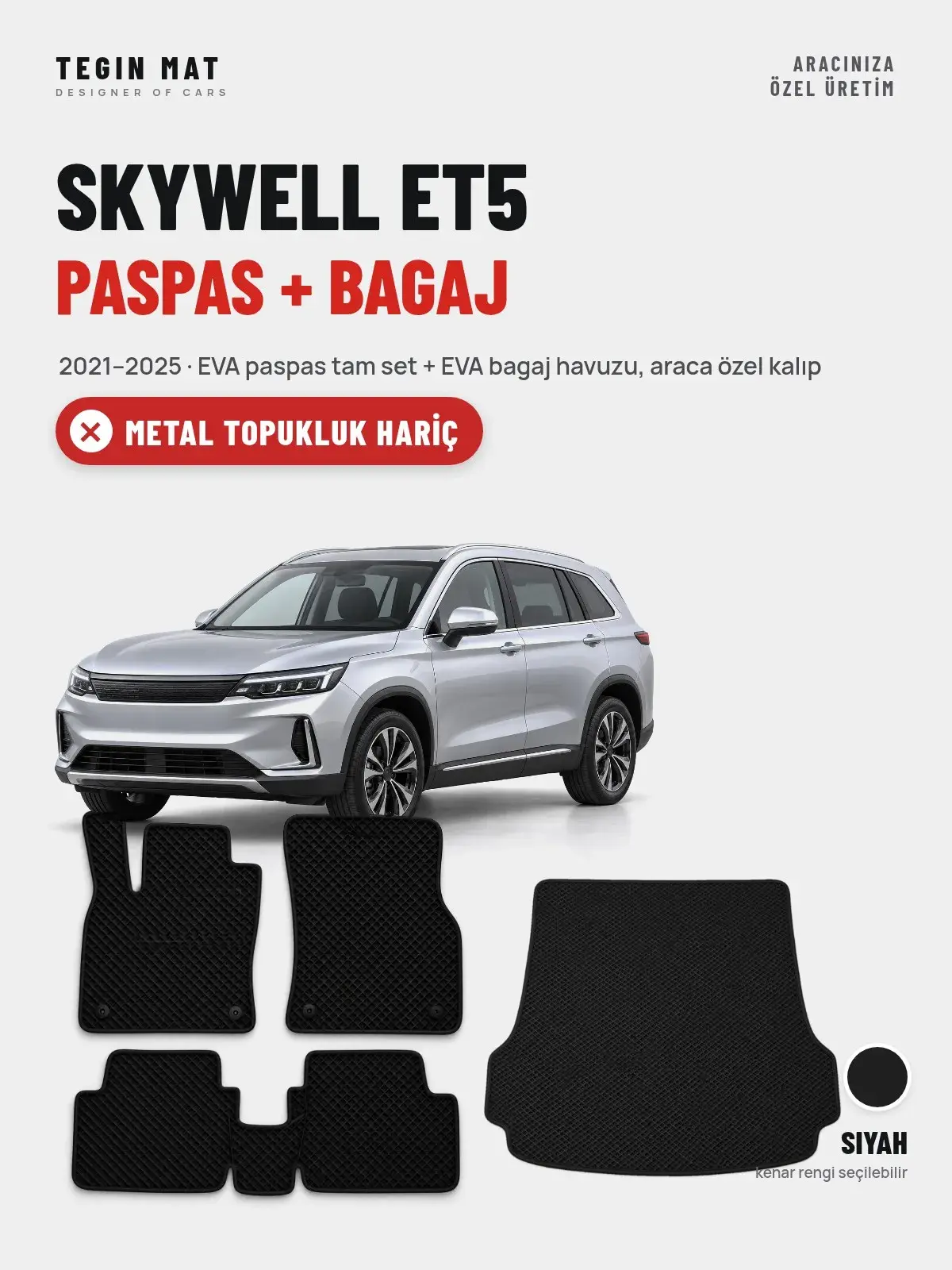 Skywell ET5 EVA Paspas + Bagaj Havuzu Seti (2021–2025) Siyah – Metal Topukluk Hariç (1)