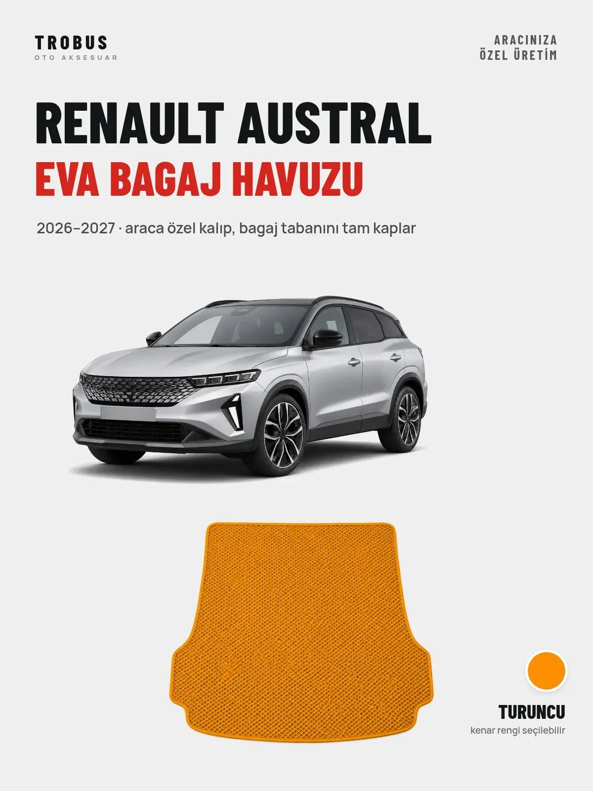 Renault Austral EVA Bagaj Havuzu (2026–2027) Turuncu – Araca Özel Kalıp (1)