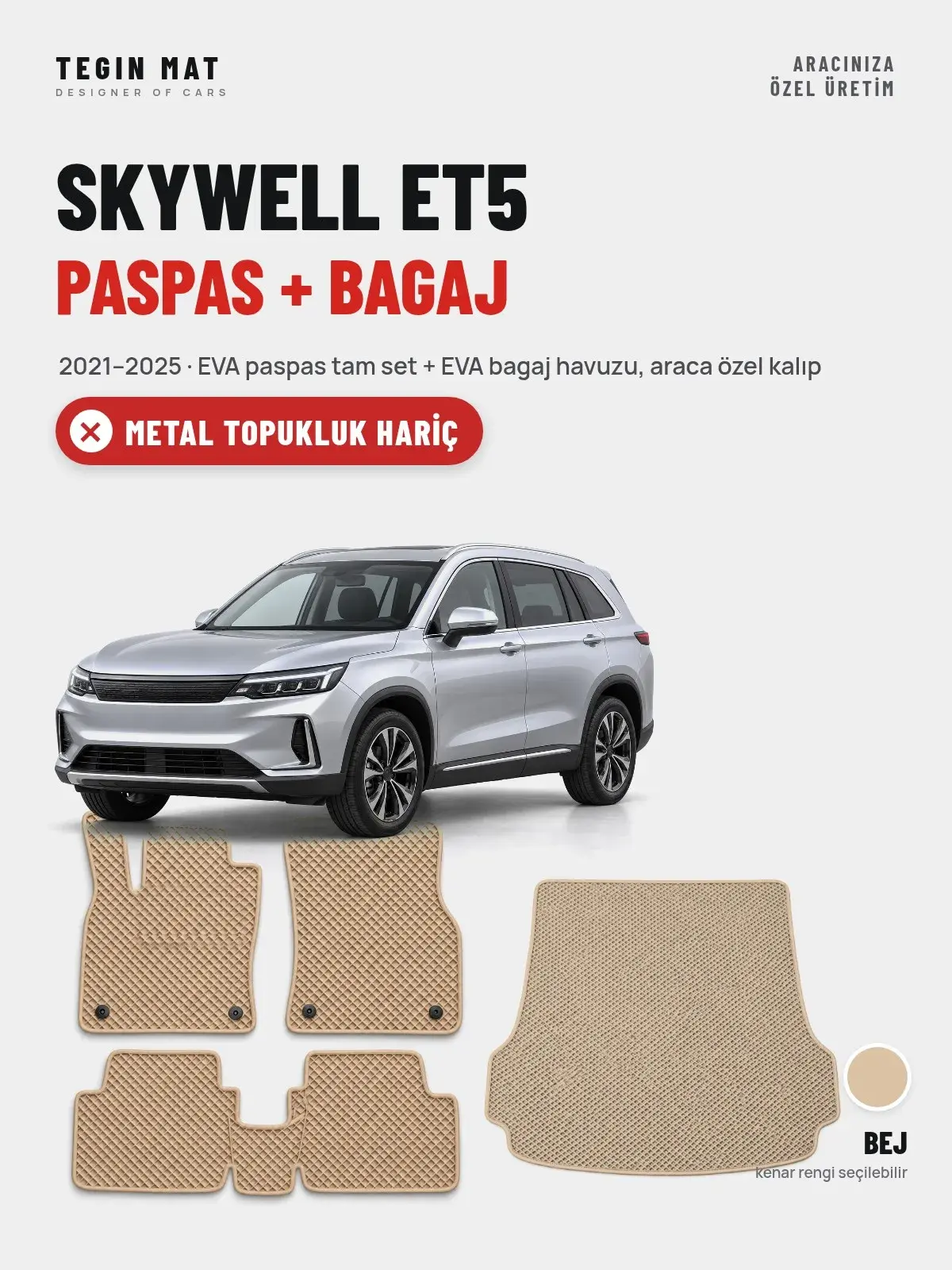 Skywell ET5 EVA Paspas + Bagaj Havuzu Seti (2021–2025) Bej – Metal Topukluk Hariç (1)