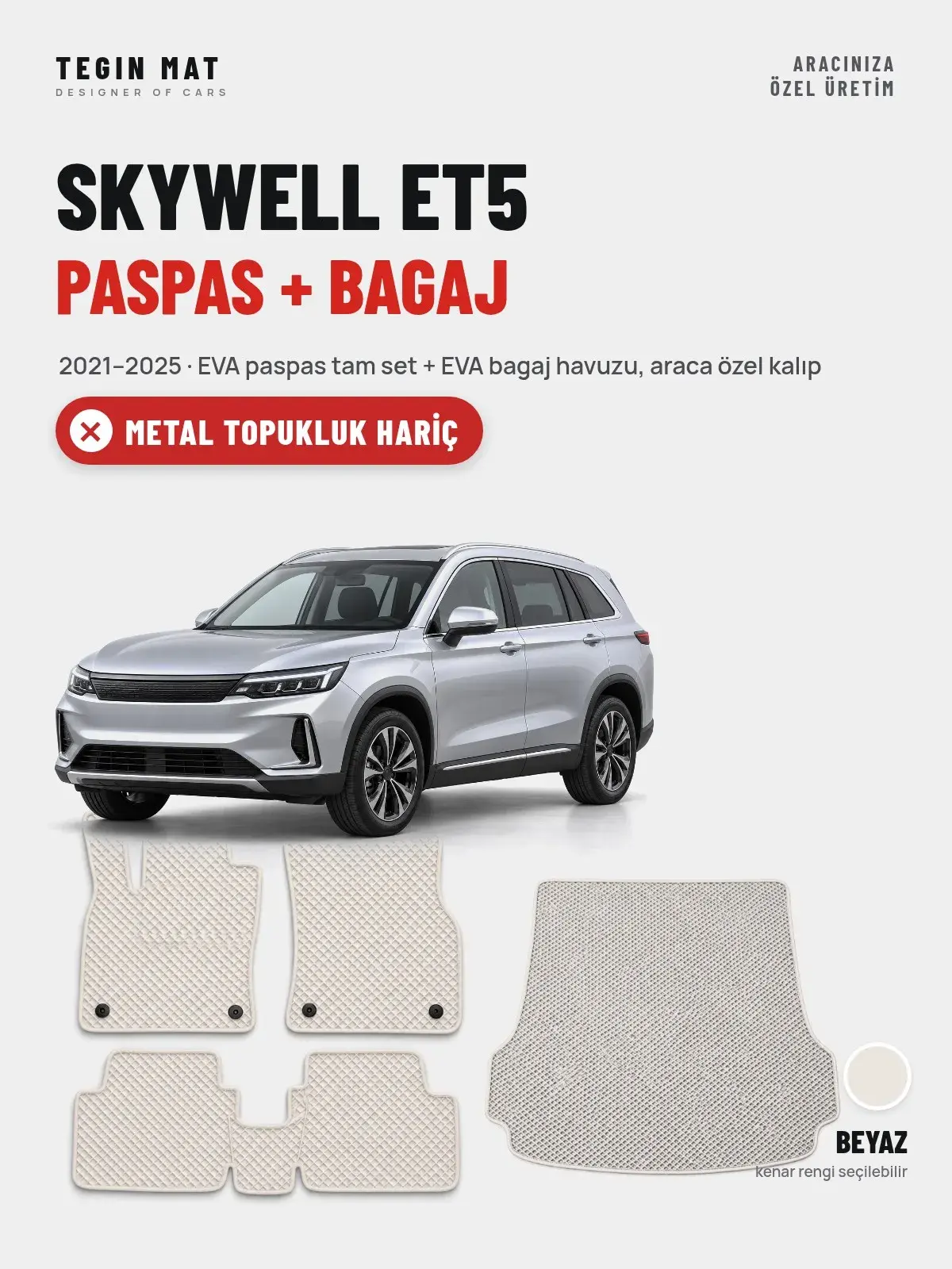 Skywell ET5 EVA Paspas + Bagaj Havuzu Seti (2021–2025) Beyaz – Metal Topukluk Hariç (1)