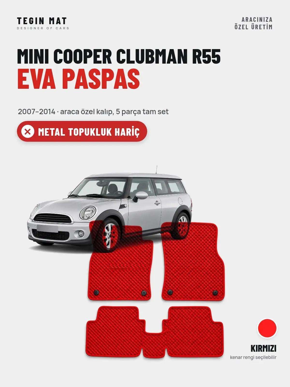 MINI Cooper Clubman R55 EVA Oto Paspas Tam Set (2007–2014) Kırmızı – Metal Topukluk Hariç (1)
