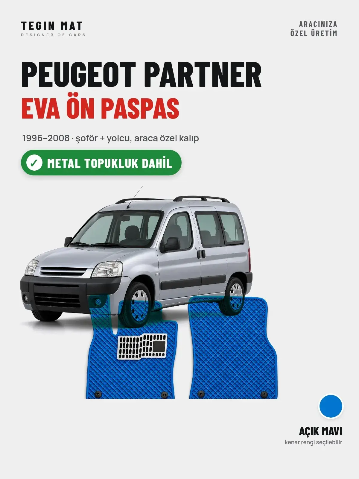 Peugeot Partner EVA Ön Paspas (1996–2008) Açık Mavi – Metal Topukluk Dahil (1)