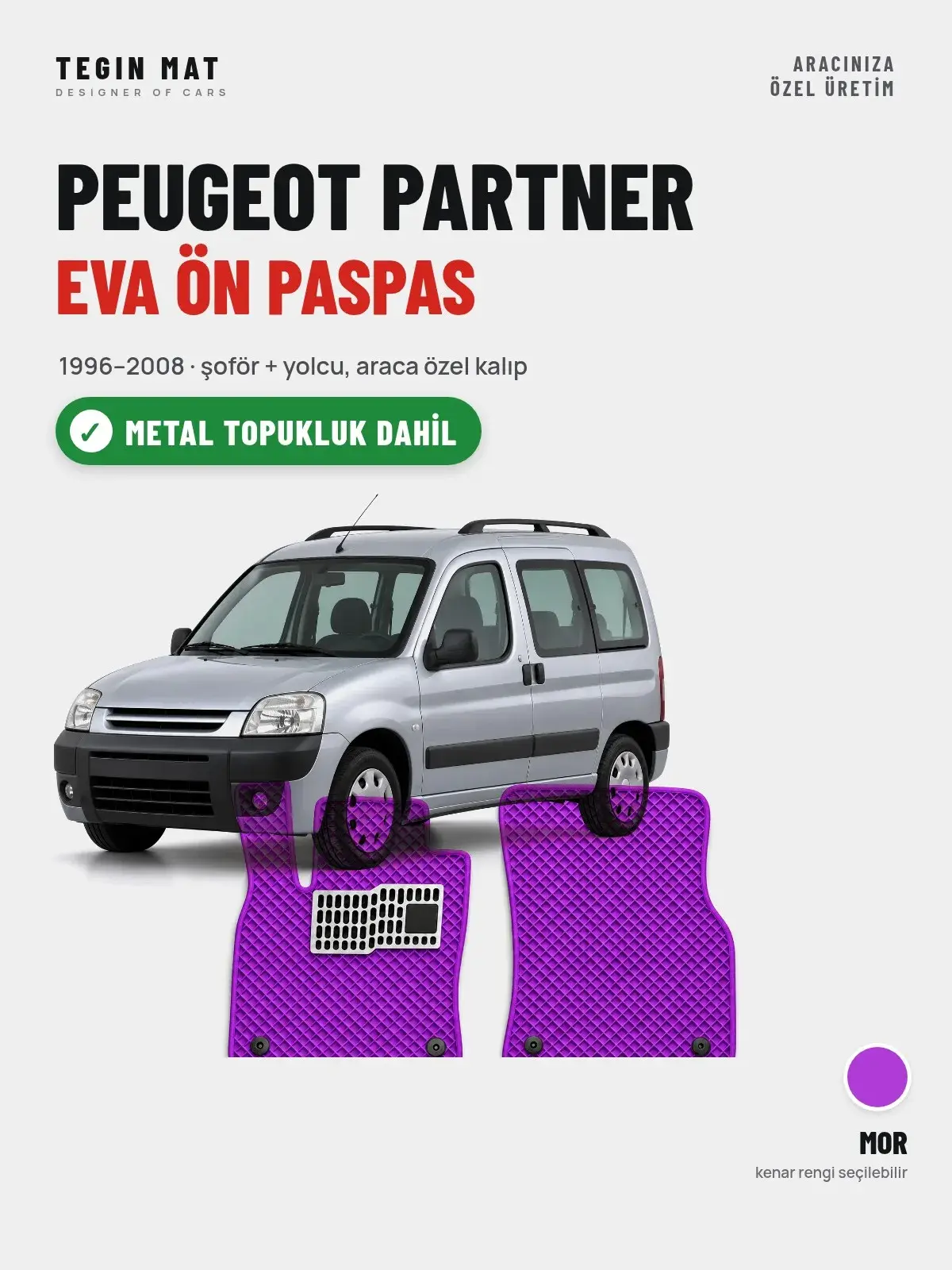 Peugeot Partner EVA Ön Paspas (1996–2008) Mor – Metal Topukluk Dahil (1)