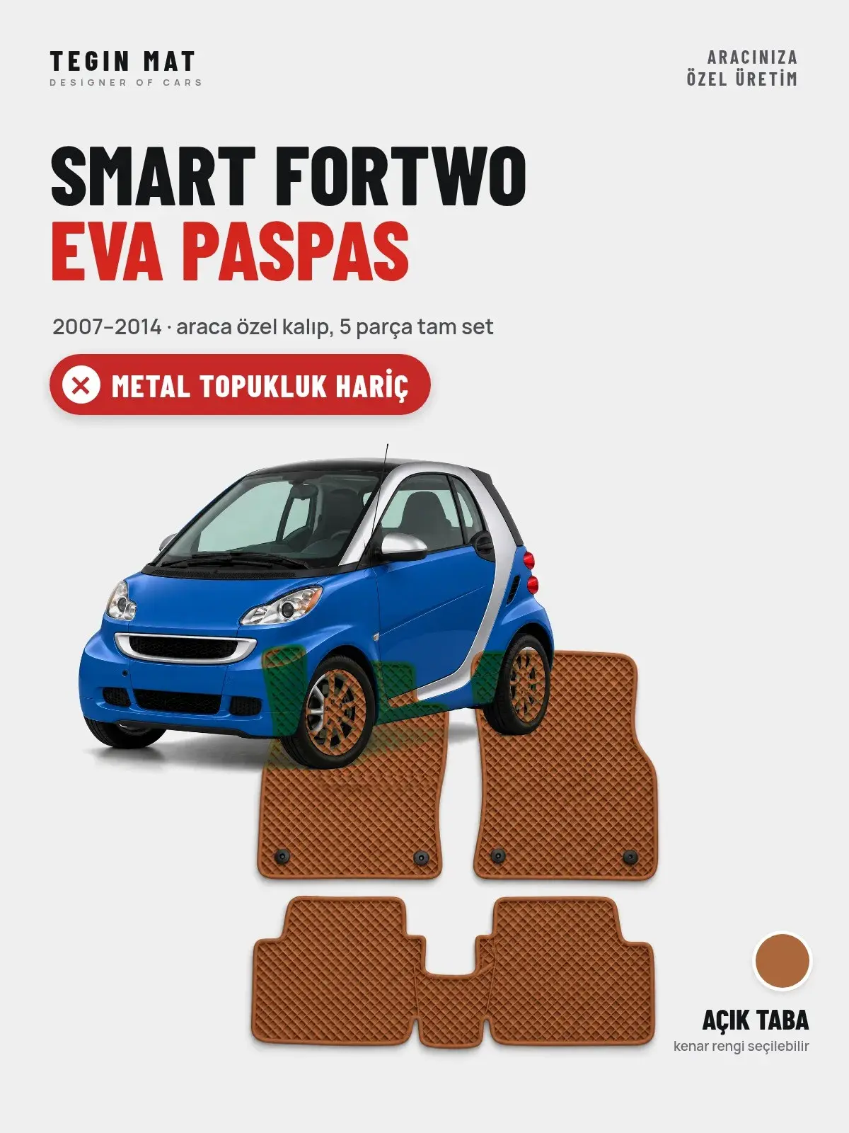 Smart Fortwo EVA Oto Paspas Tam Set (2007–2014) Açık Taba – Metal Topukluk Hariç (1)