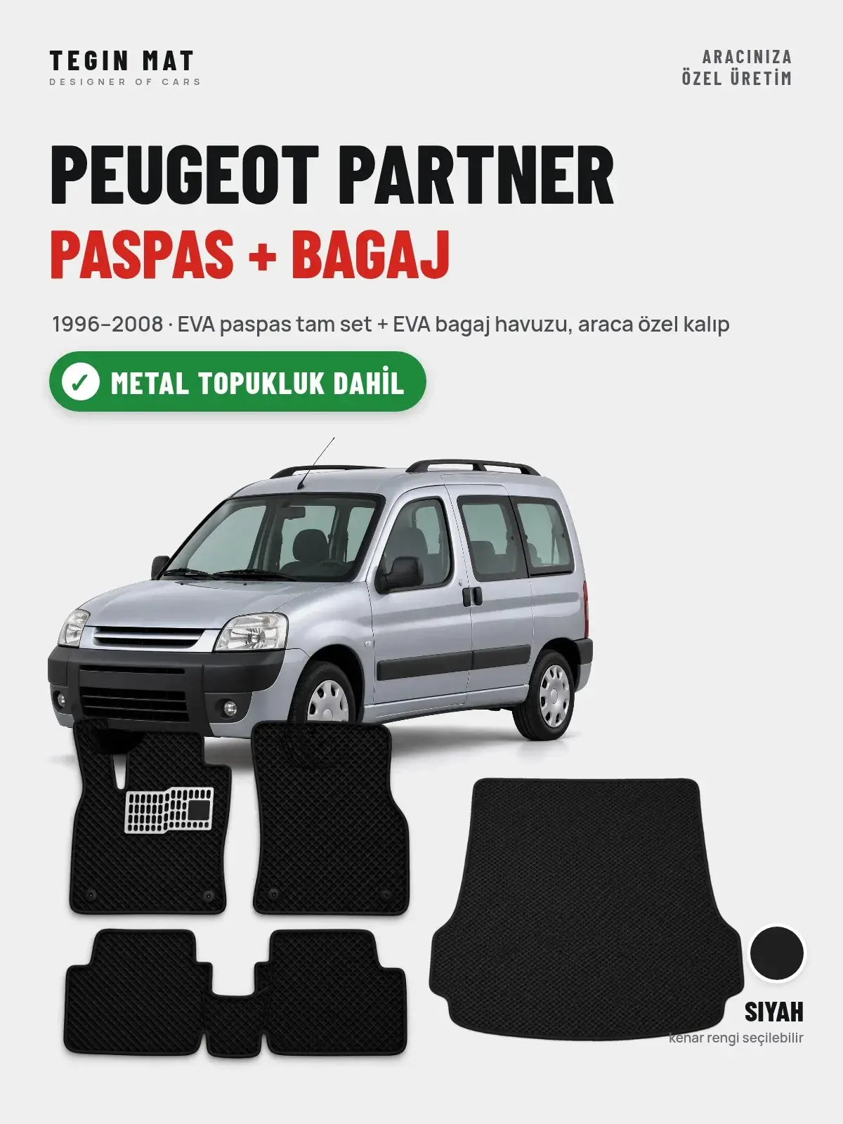 Peugeot Partner EVA Paspas + Bagaj Havuzu Seti (1996–2008) Siyah – Metal Topukluk Dahil (1)