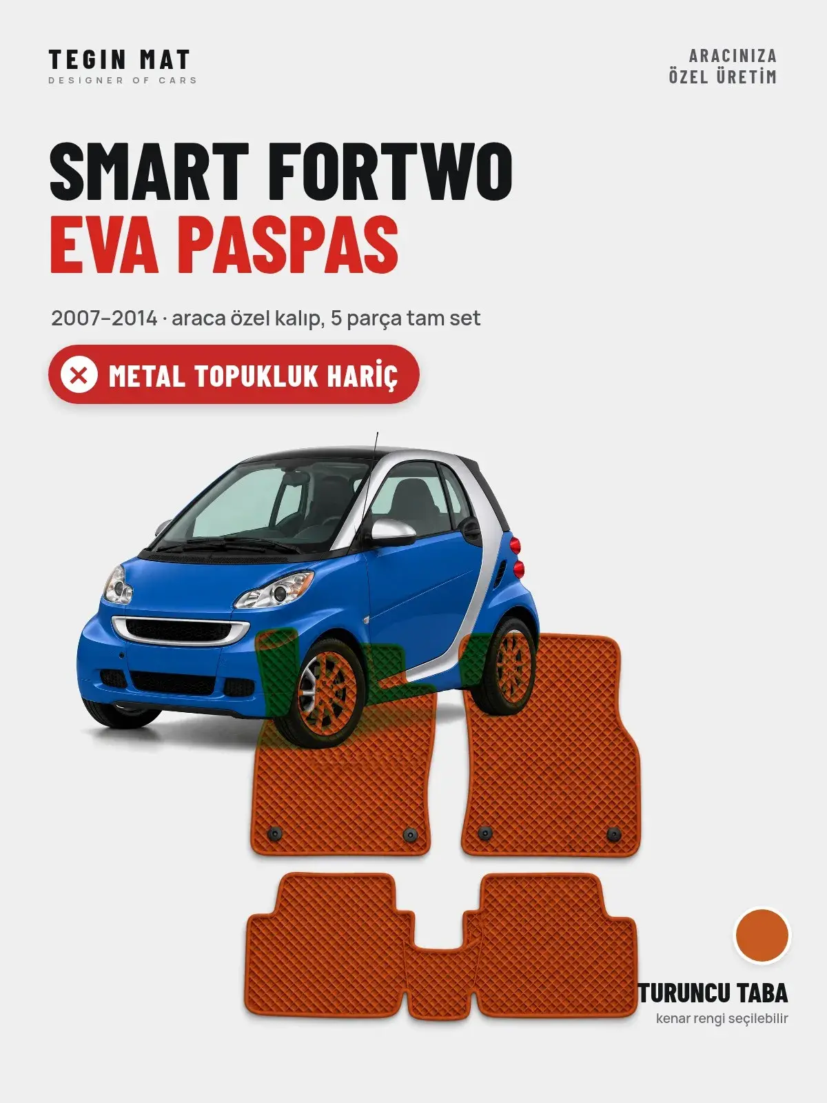 Smart Fortwo EVA Oto Paspas Tam Set (2007–2014) Turuncu Taba – Metal Topukluk Hariç (1)