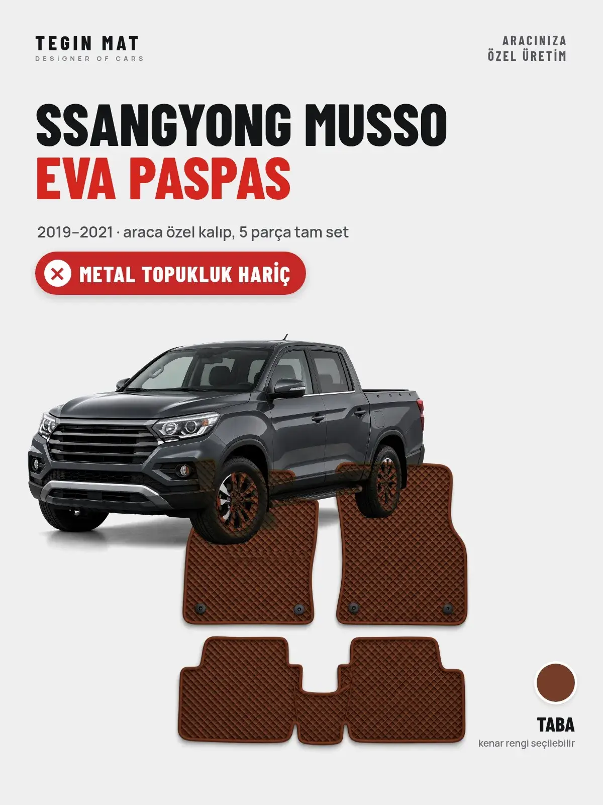SsangYong Musso EVA Oto Paspas Tam Set (2019–2021) Taba – Metal Topukluk Hariç (1)