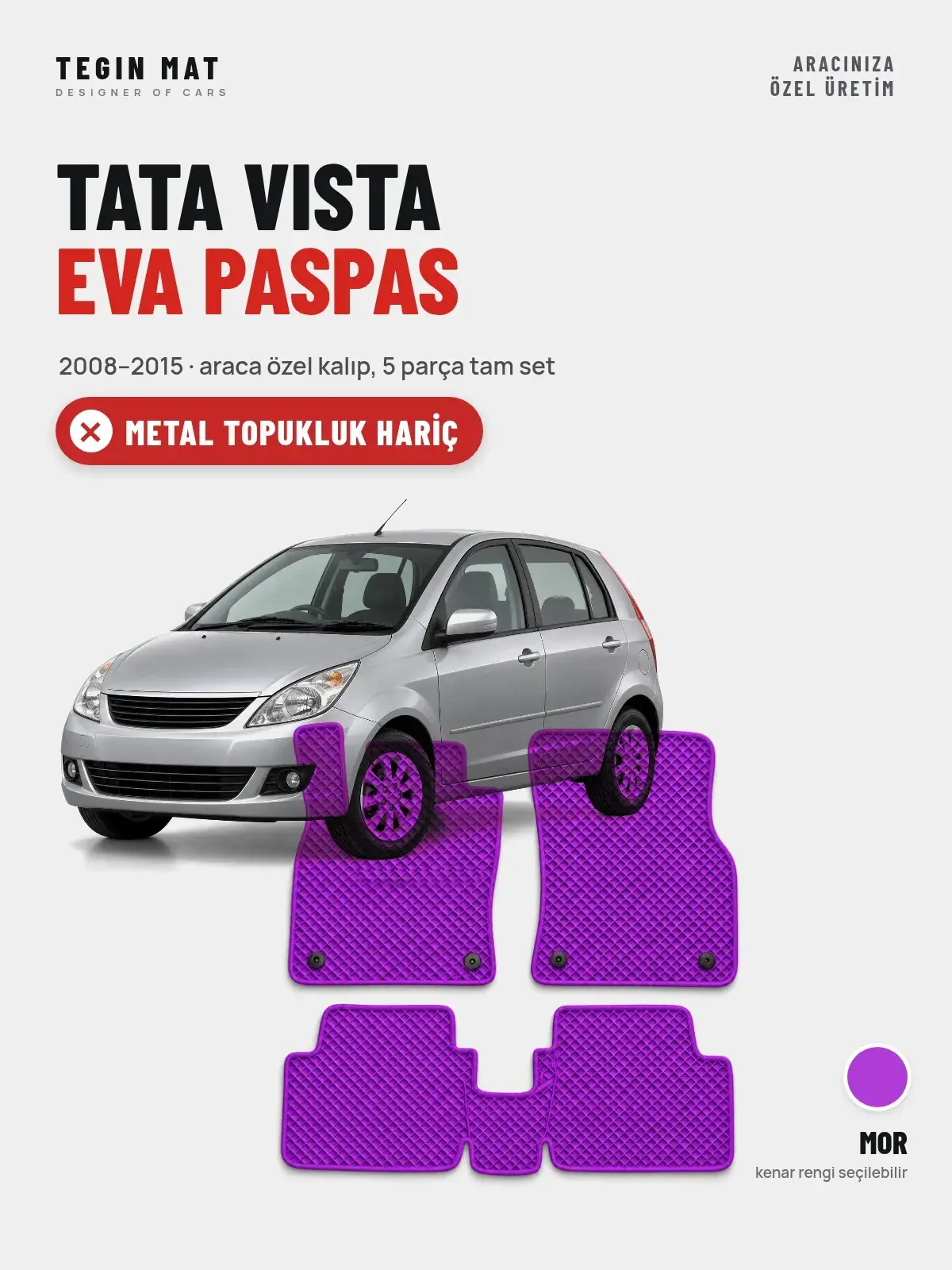 Tata Vista EVA Oto Paspas Tam Set (2008–2015) Mor – Metal Topukluk Hariç (1)