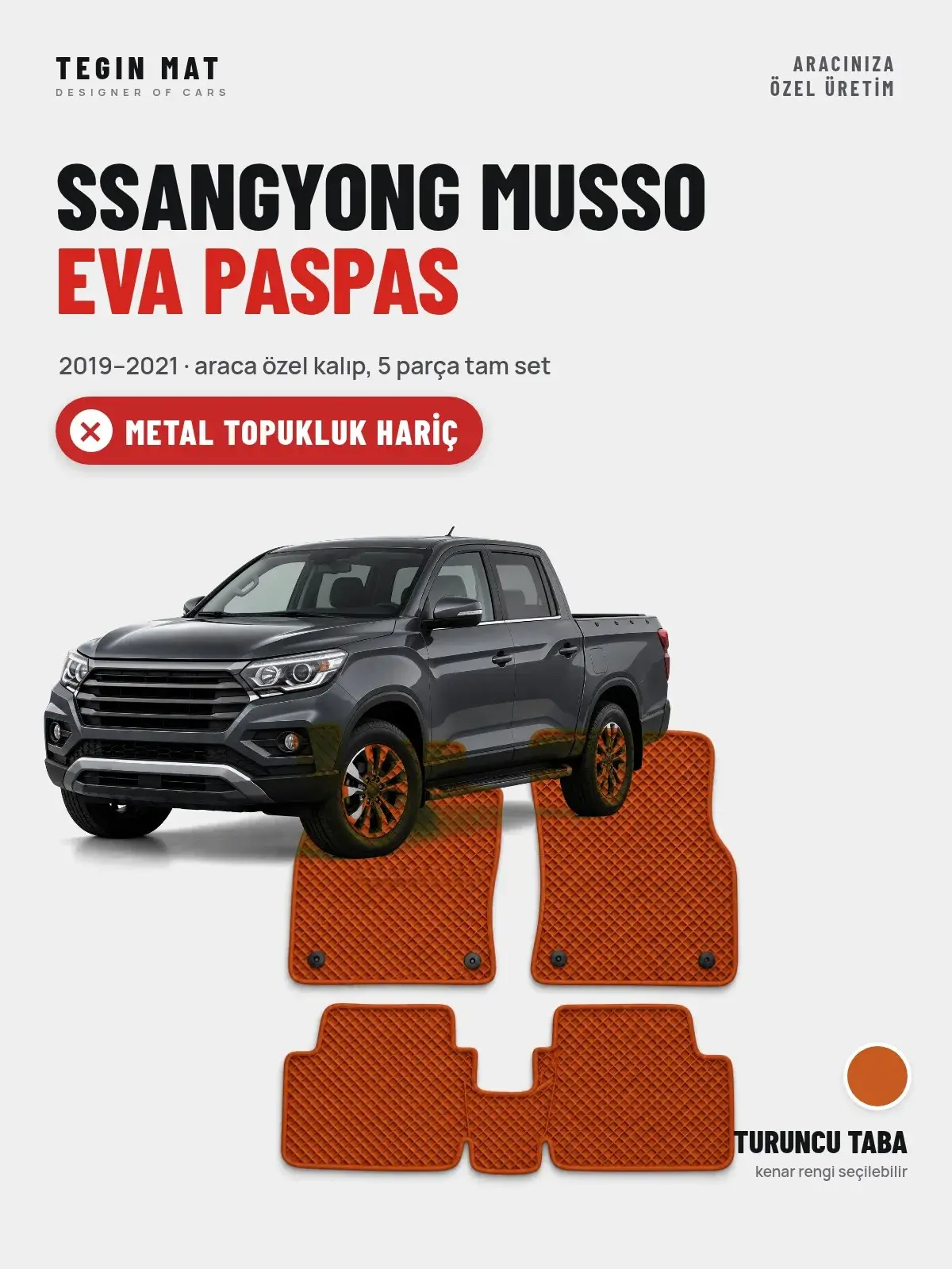 SsangYong Musso EVA Oto Paspas Tam Set (2019–2021) Turuncu Taba – Metal Topukluk Hariç (1)