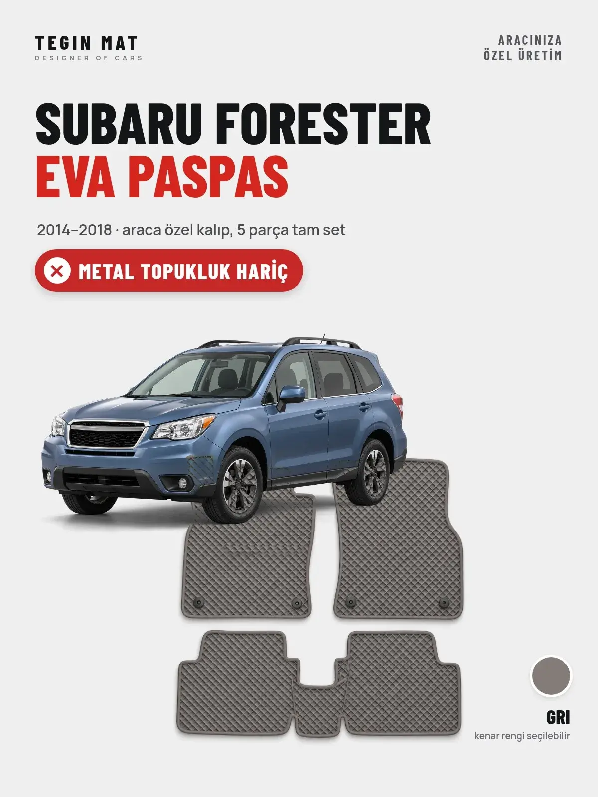 Subaru Forester EVA Oto Paspas Tam Set (2014–2018) Gri – Metal Topukluk Hariç (1)