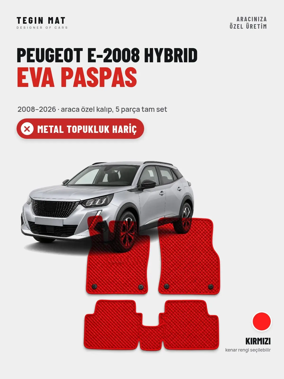 Peugeot e-2008 Hybrid EVA Oto Paspas Tam Set (2008–2026) Kırmızı – Metal Topukluk Hariç (1)