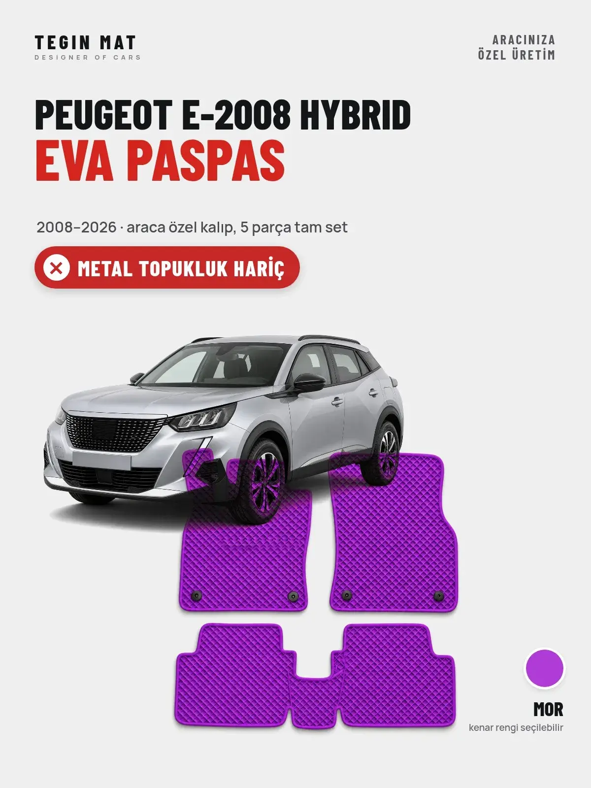 Peugeot e-2008 Hybrid EVA Oto Paspas Tam Set (2008–2026) Mor – Metal Topukluk Hariç (1)
