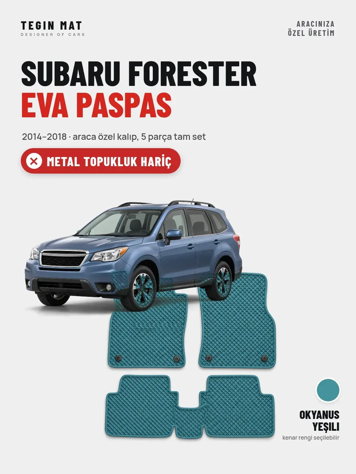Subaru Forester EVA Oto Paspas Tam Set (2014–2018) Okyanus Yeşili – Metal Topukluk Hariç (1)