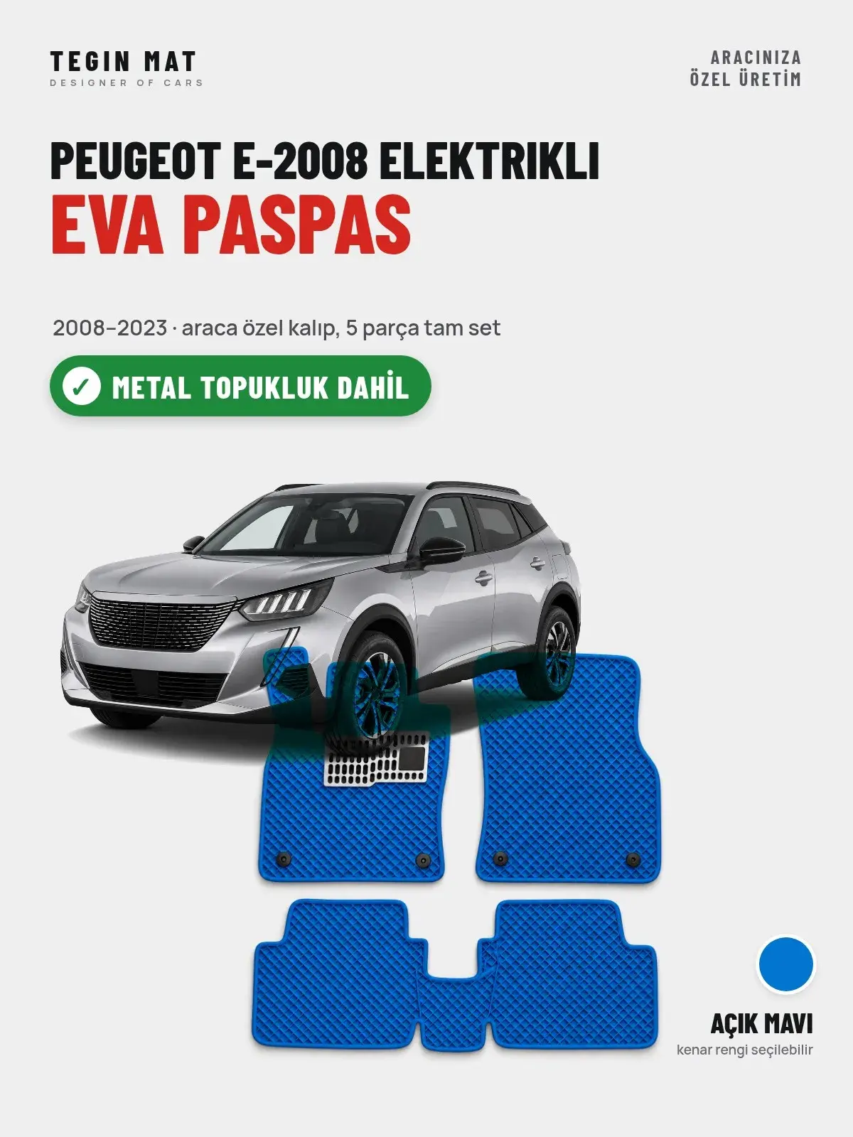 Peugeot e-2008 Elektrikli EVA Oto Paspas Tam Set (2008–2023) Açık Mavi – Metal Topukluk Dahil (1)
