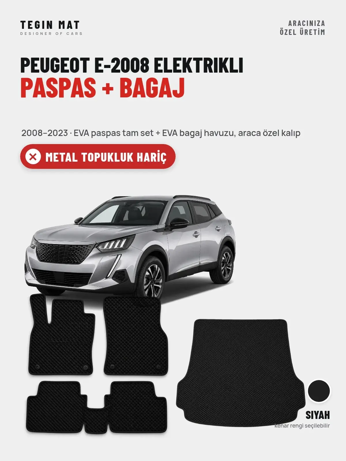 Peugeot e-2008 Elektrikli EVA Paspas + Bagaj Havuzu Seti (2008–2023) Siyah – Metal Topukluk Hariç (1)