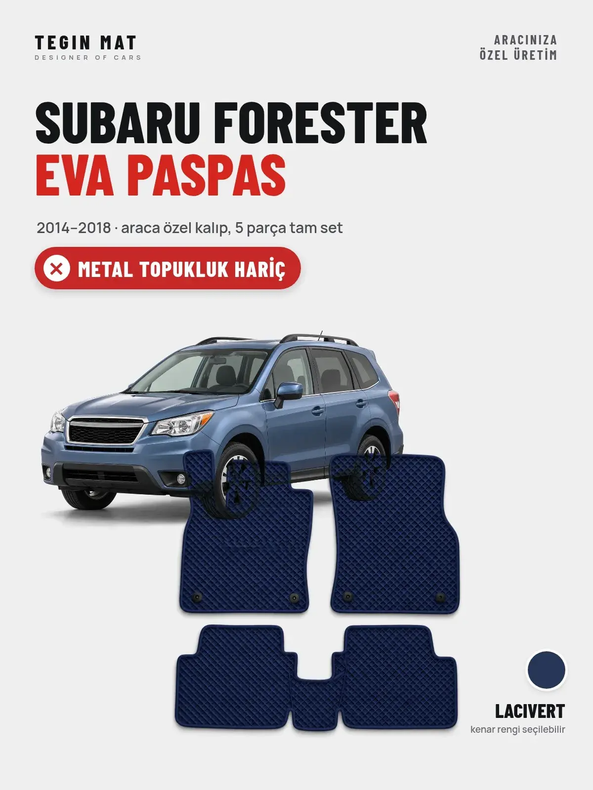 Subaru Forester EVA Oto Paspas Tam Set (2014–2018) Lacivert – Metal Topukluk Hariç (1)