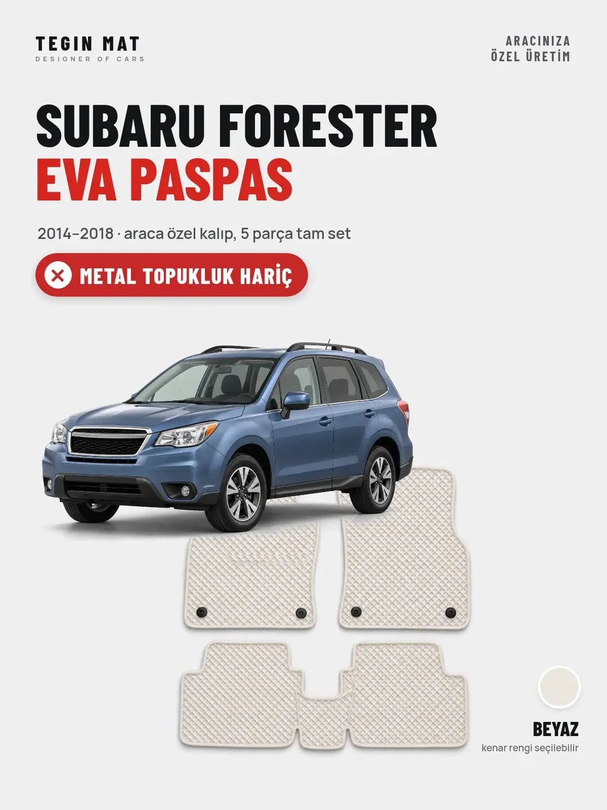 Subaru Forester EVA Oto Paspas Tam Set (2014–2018) Beyaz – Metal Topukluk Hariç (1)