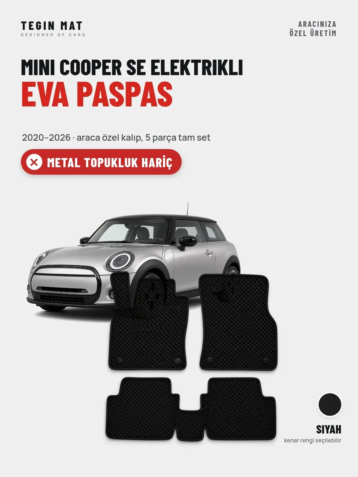 MINI Cooper SE Elektrikli EVA Oto Paspas Tam Set (2020–2026) Siyah – Metal Topukluk Hariç (1)