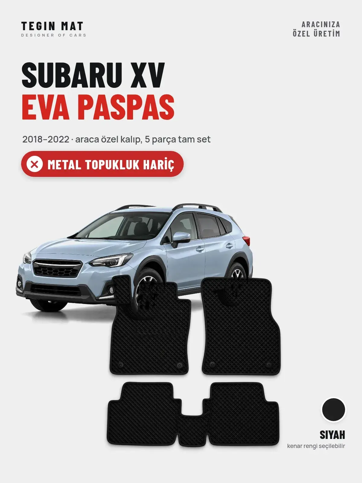 Subaru XV EVA Oto Paspas Tam Set (2018–2022) Siyah – Metal Topukluk Hariç (1)