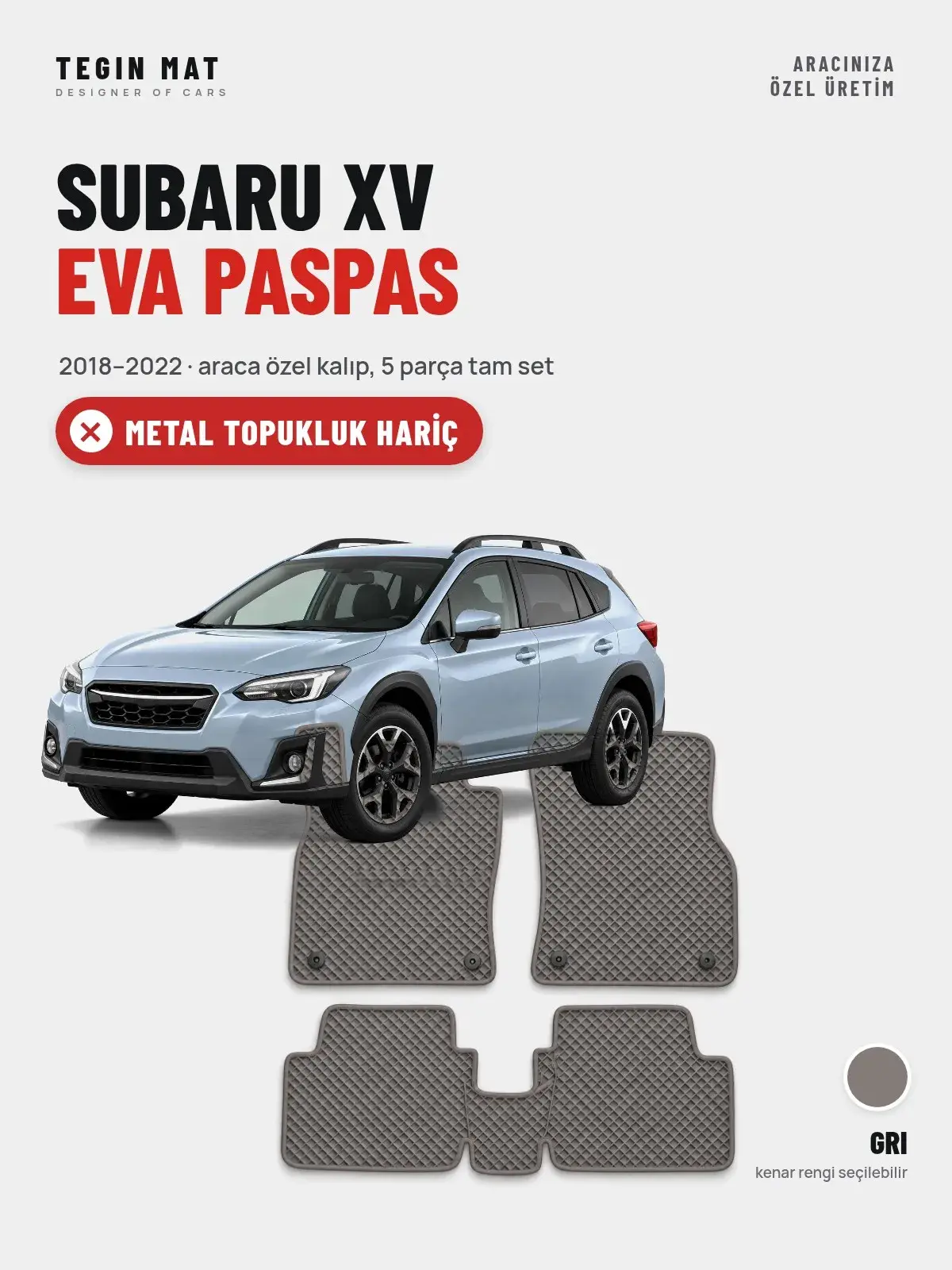 Subaru XV EVA Oto Paspas Tam Set (2018–2022) Gri – Metal Topukluk Hariç (1)