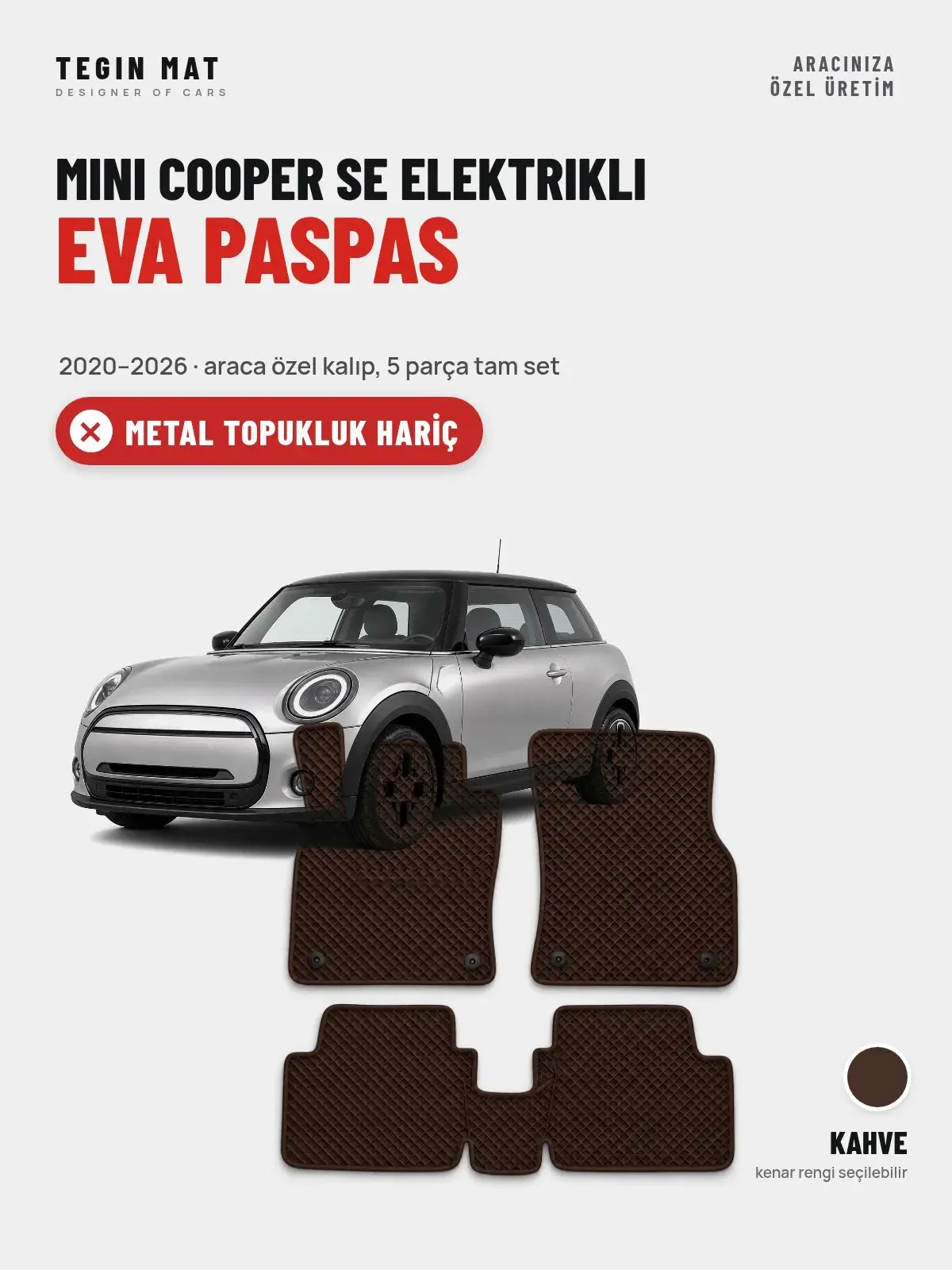 MINI Cooper SE Elektrikli EVA Oto Paspas Tam Set (2020–2026) Kahve – Metal Topukluk Hariç (1)