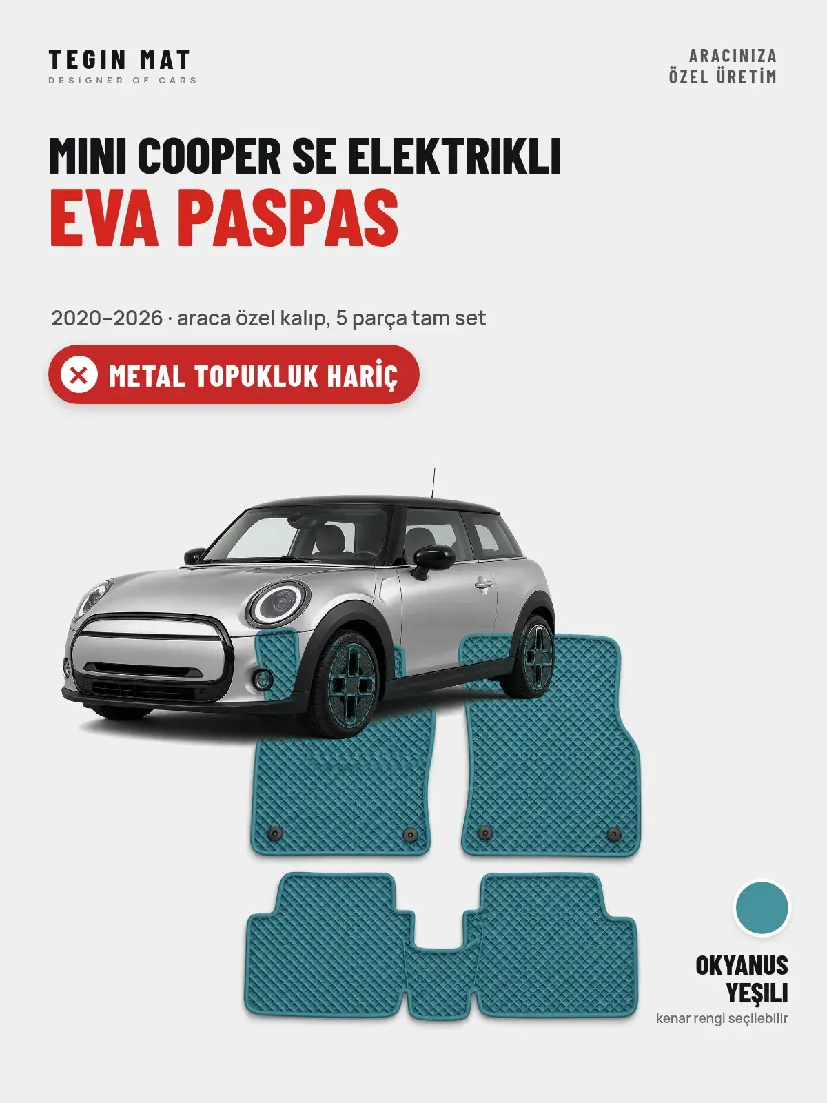 MINI Cooper SE Elektrikli EVA Oto Paspas Tam Set (2020–2026) Okyanus Yeşili – Metal Topukluk Hariç (1)