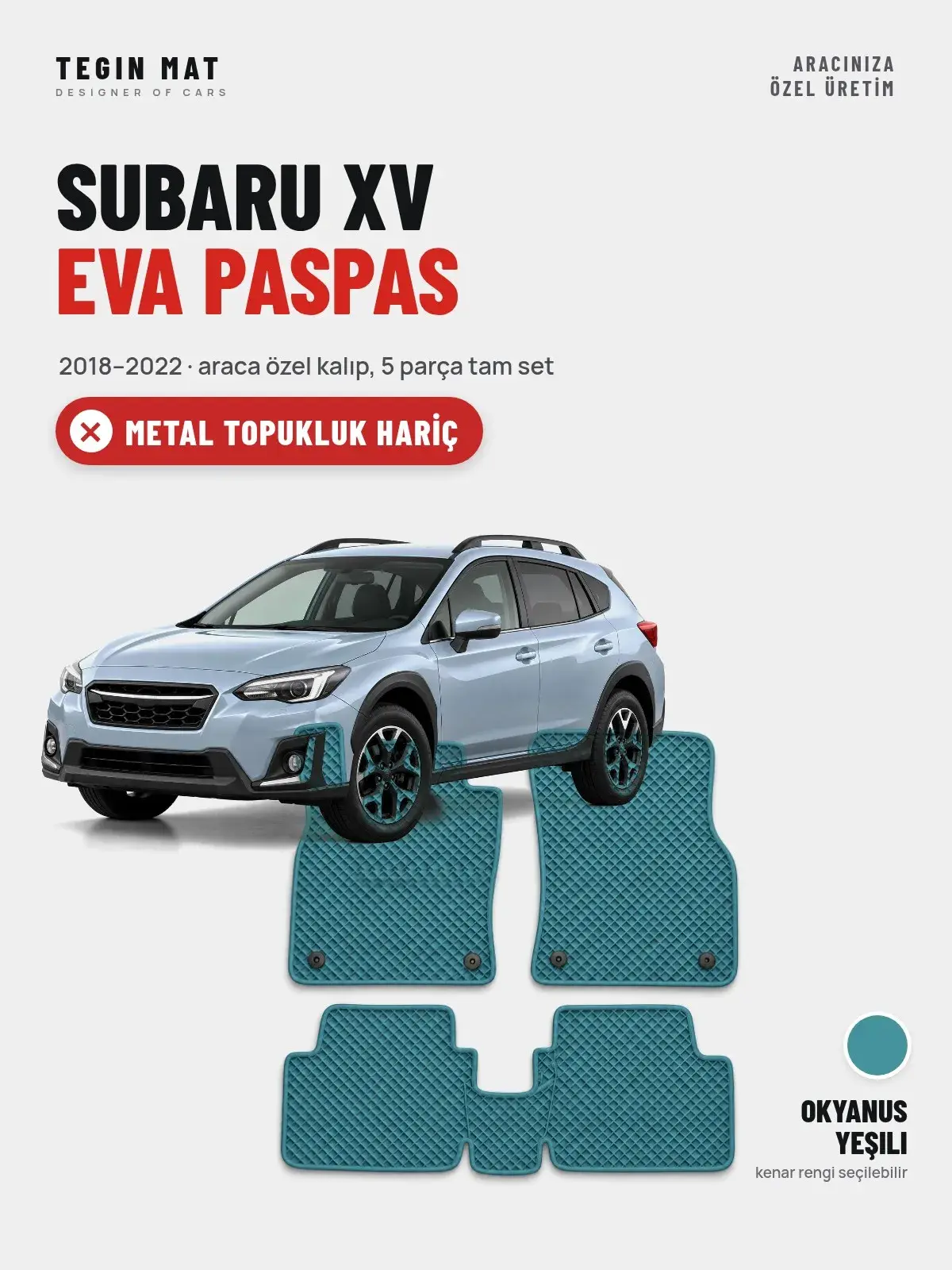 Subaru XV EVA Oto Paspas Tam Set (2018–2022) Okyanus Yeşili – Metal Topukluk Hariç (1)