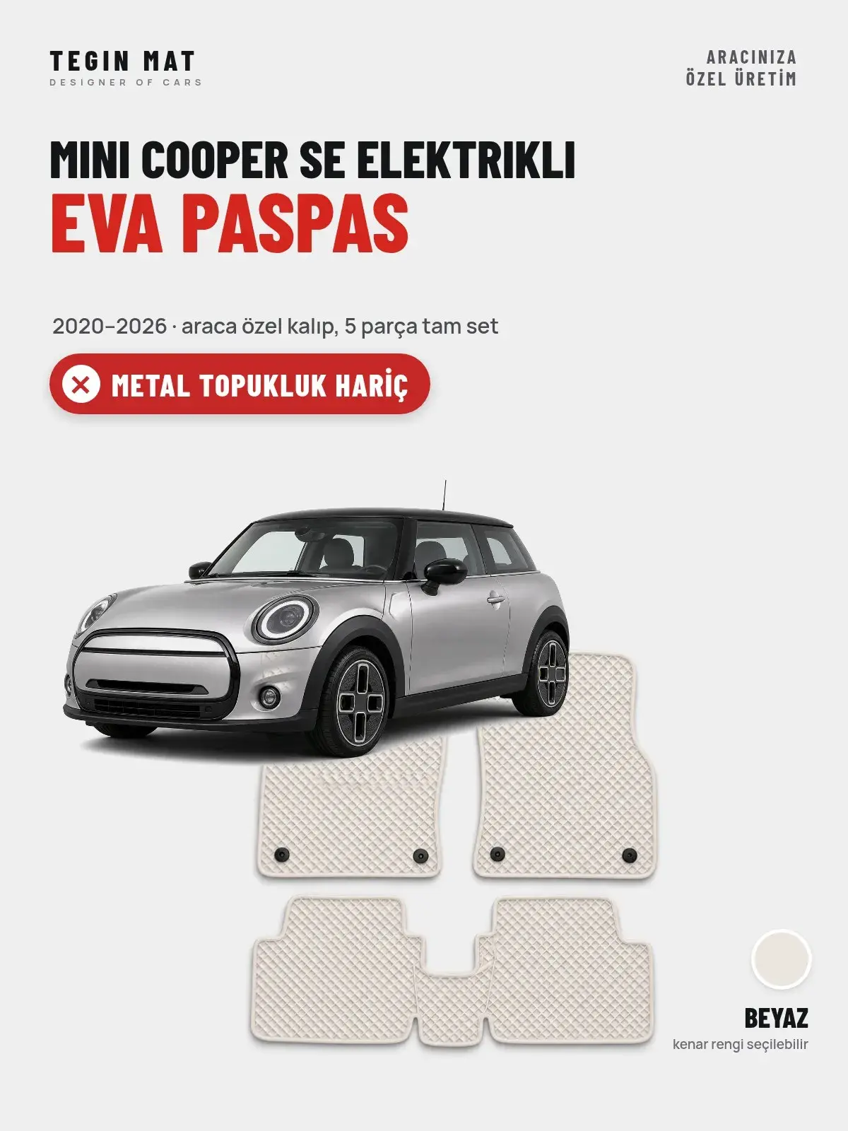 MINI Cooper SE Elektrikli EVA Oto Paspas Tam Set (2020–2026) Beyaz – Metal Topukluk Hariç (1)