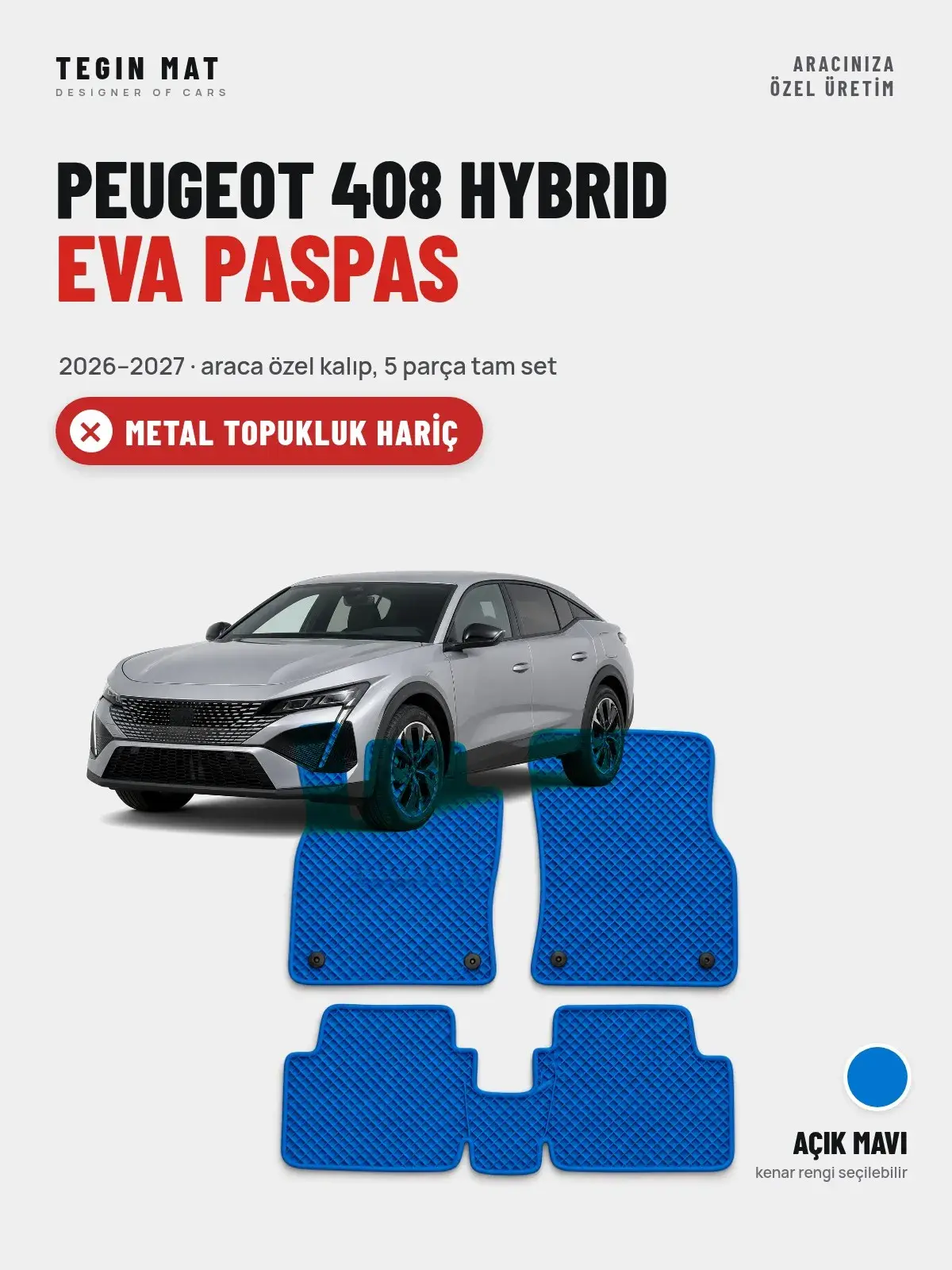 Peugeot 408 Hybrid EVA Oto Paspas Tam Set (2026–2027) Açık Mavi – Metal Topukluk Hariç (1)