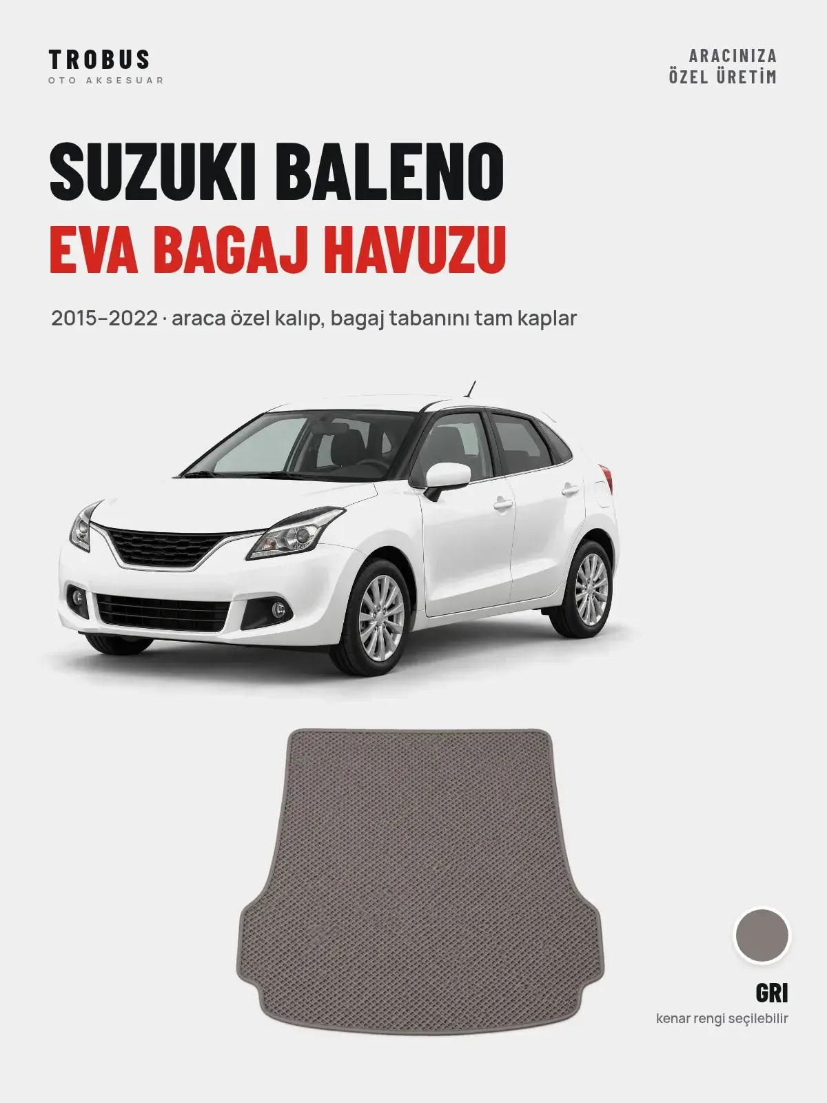 Suzuki Baleno EVA Bagaj Havuzu (2015–2022) Gri – Araca Özel Kalıp (1)