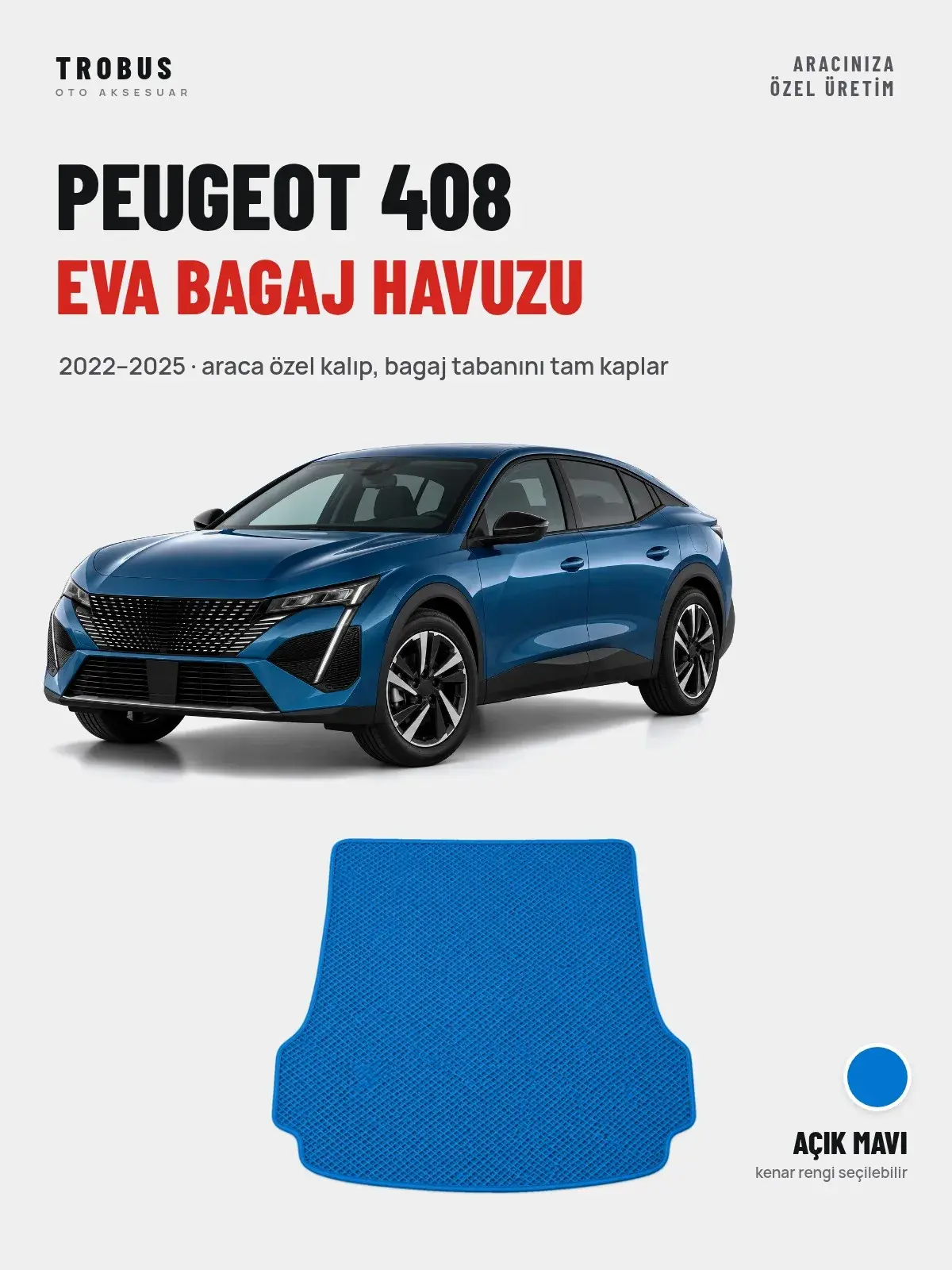 Peugeot 408 EVA Bagaj Havuzu (2022–2025) Açık Mavi – Araca Özel Kalıp (1)