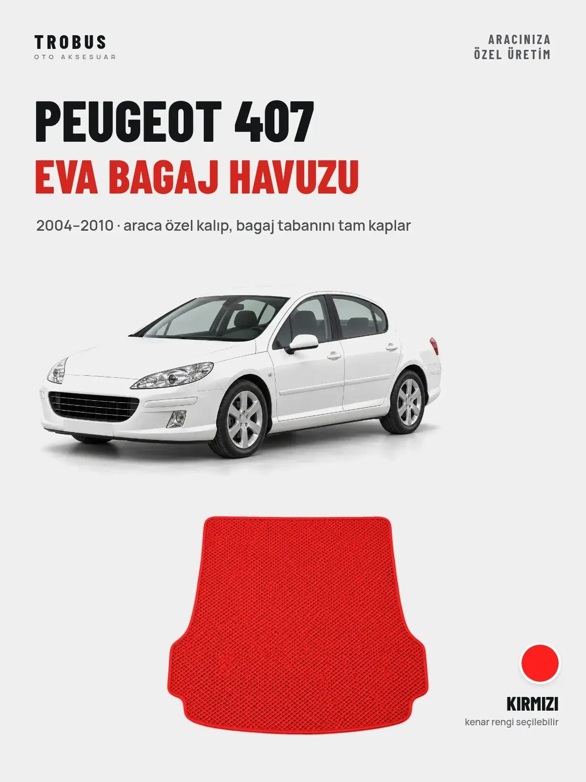 Peugeot 407 EVA Bagaj Havuzu (2004–2010) Kırmızı – Araca Özel Kalıp (1)