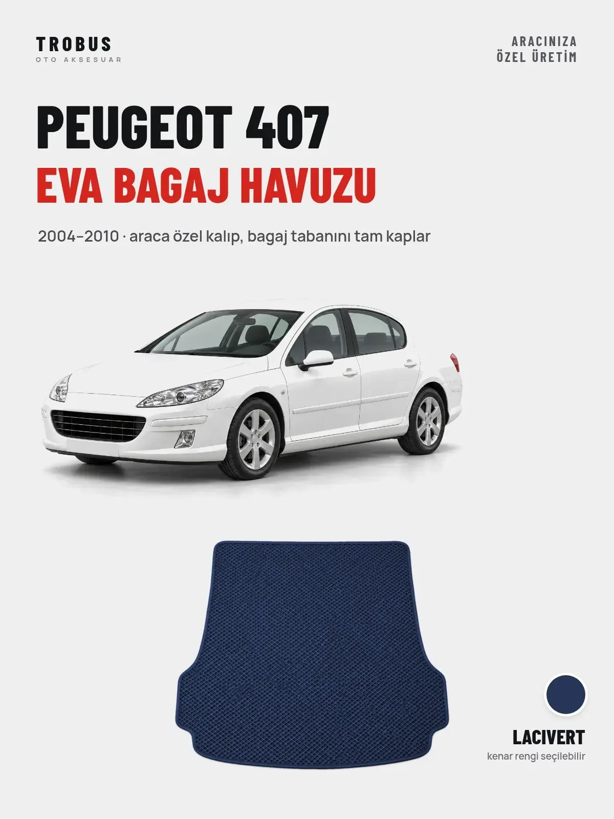 Peugeot 407 EVA Bagaj Havuzu (2004–2010) Lacivert – Araca Özel Kalıp (1)