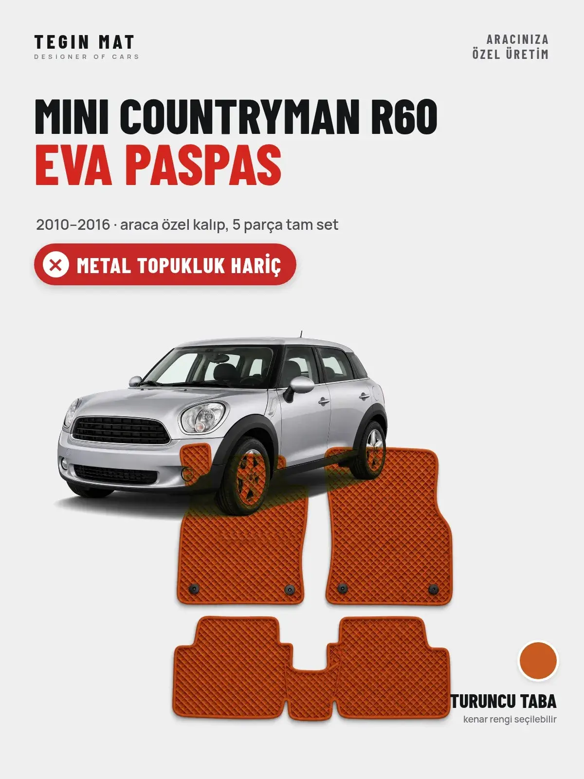 MINI Countryman R60 EVA Oto Paspas Tam Set (2010–2016) Turuncu Taba – Metal Topukluk Hariç (1)