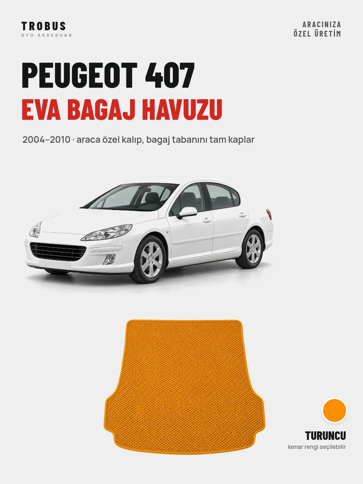 Peugeot 407 EVA Bagaj Havuzu (2004–2010) Turuncu – Araca Özel Kalıp (1)