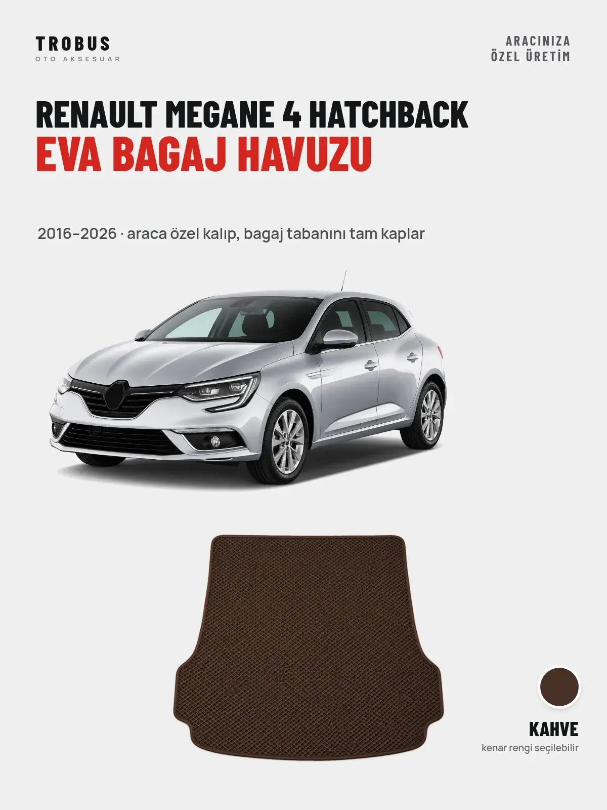 Renault Megane 4 Hatchback EVA Bagaj Havuzu (2016–2026) Kahve – Araca Özel Kalıp (1)