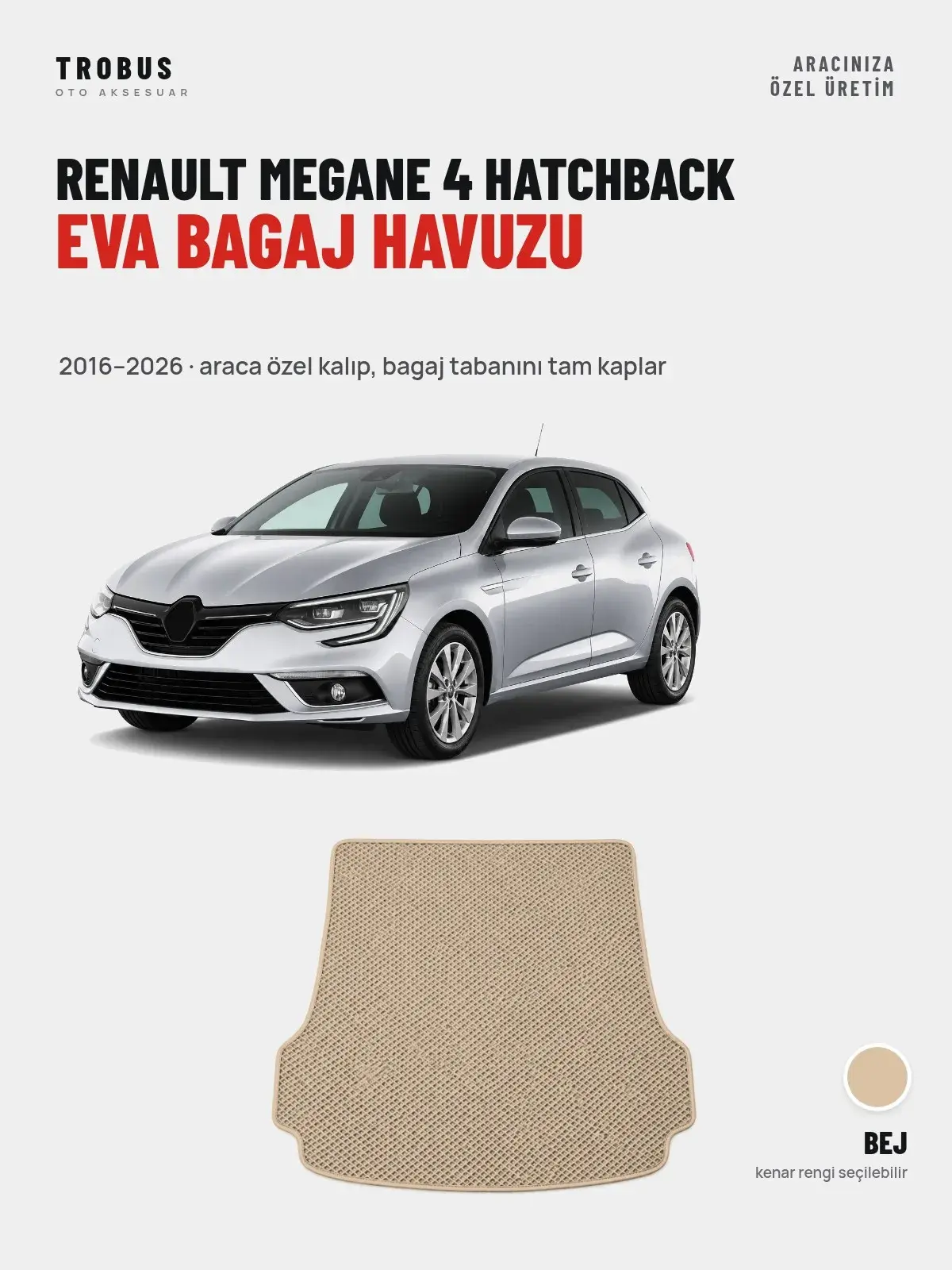Renault Megane 4 Hatchback EVA Bagaj Havuzu (2016–2026) Bej – Araca Özel Kalıp (1)