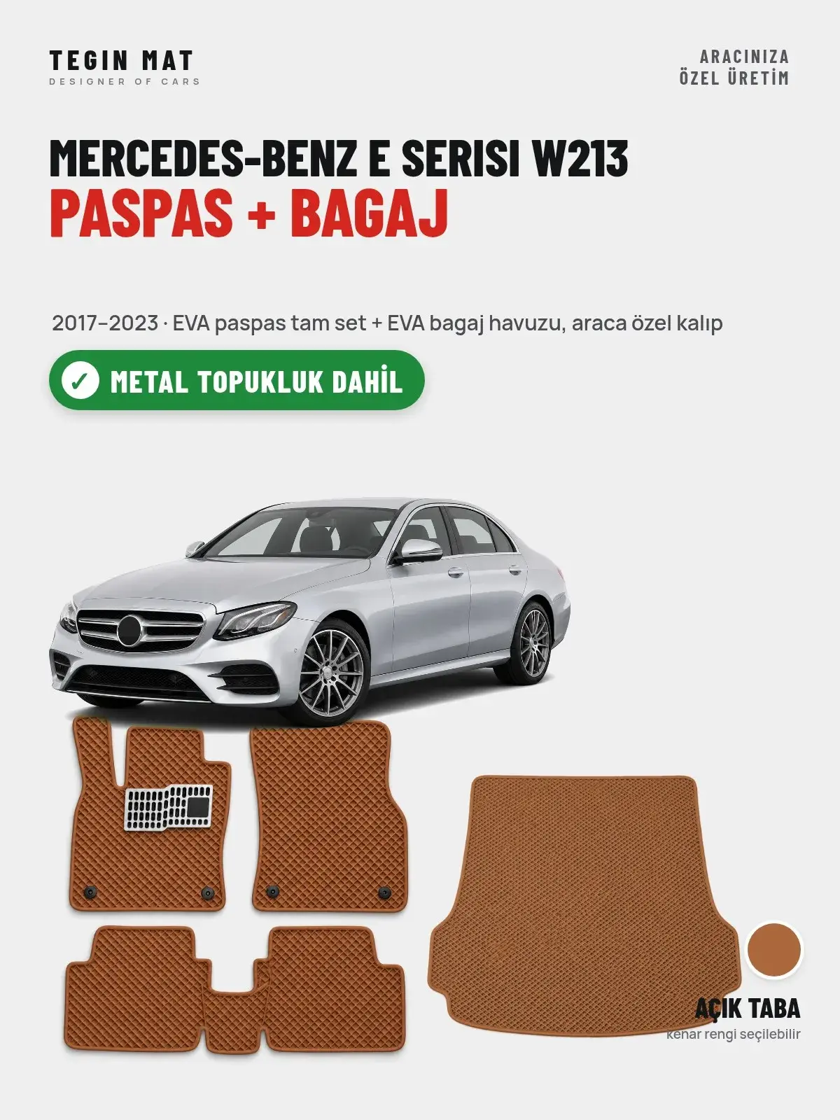Mercedes-Benz E Serisi W213 EVA Paspas + Bagaj Havuzu Seti (2017–2023) Açık Taba – Metal Topukluk Dahil (1)