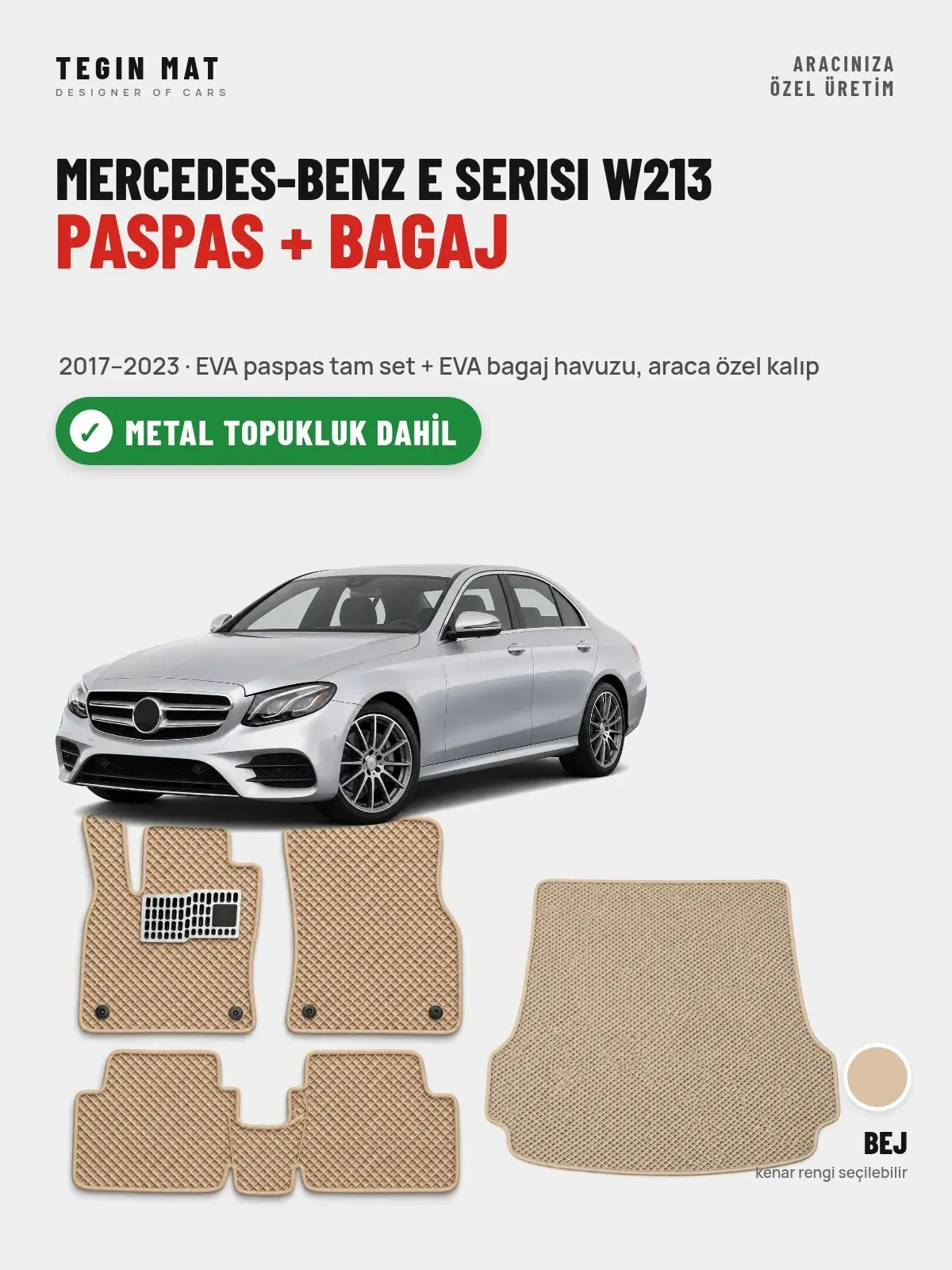 Mercedes-Benz E Serisi W213 EVA Paspas + Bagaj Havuzu Seti (2017–2023) Bej – Metal Topukluk Dahil (1)
