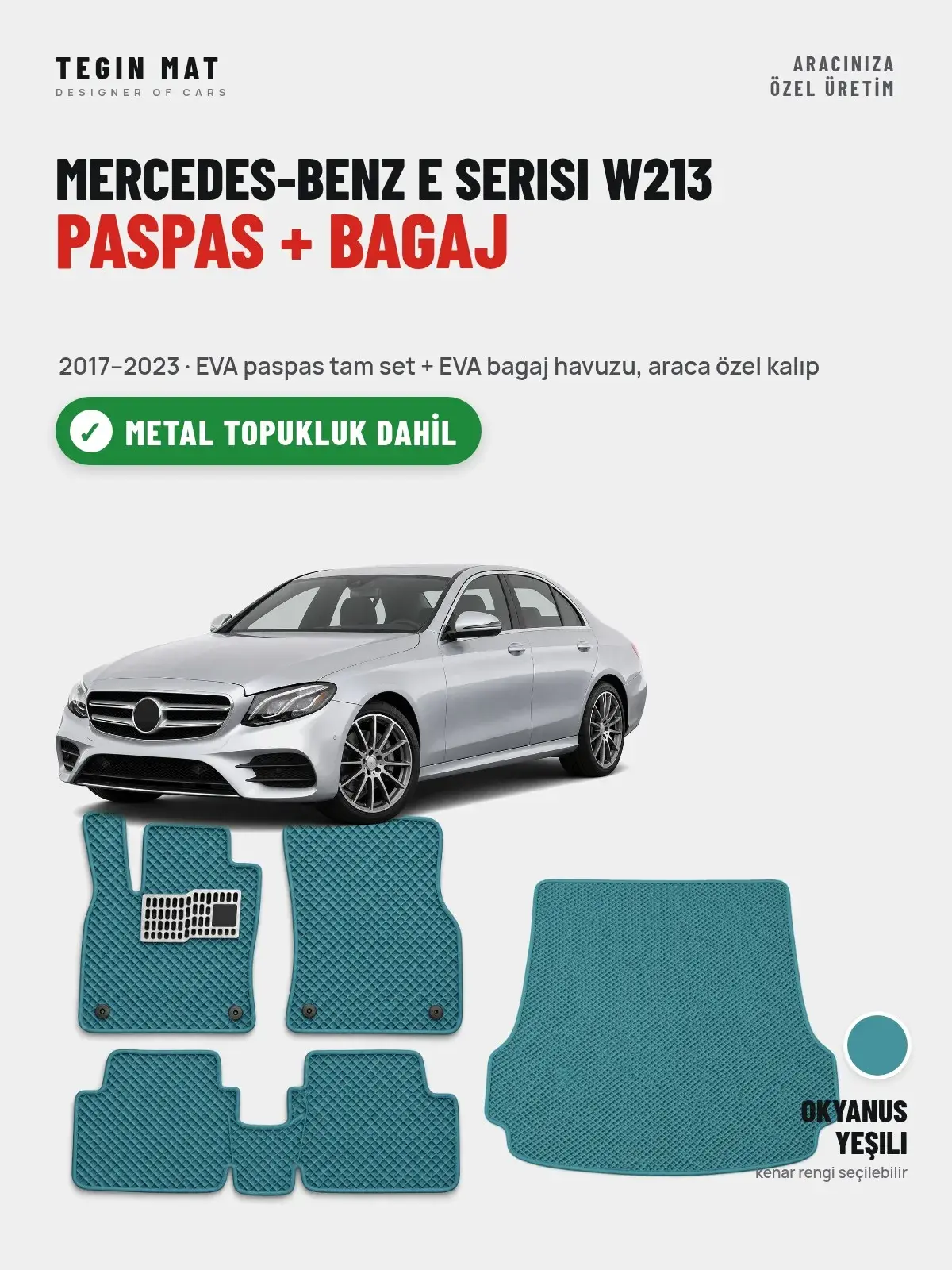 Mercedes-Benz E Serisi W213 EVA Paspas + Bagaj Havuzu Seti (2017–2023) Okyanus Yeşili – Metal Topukluk Dahil (1)