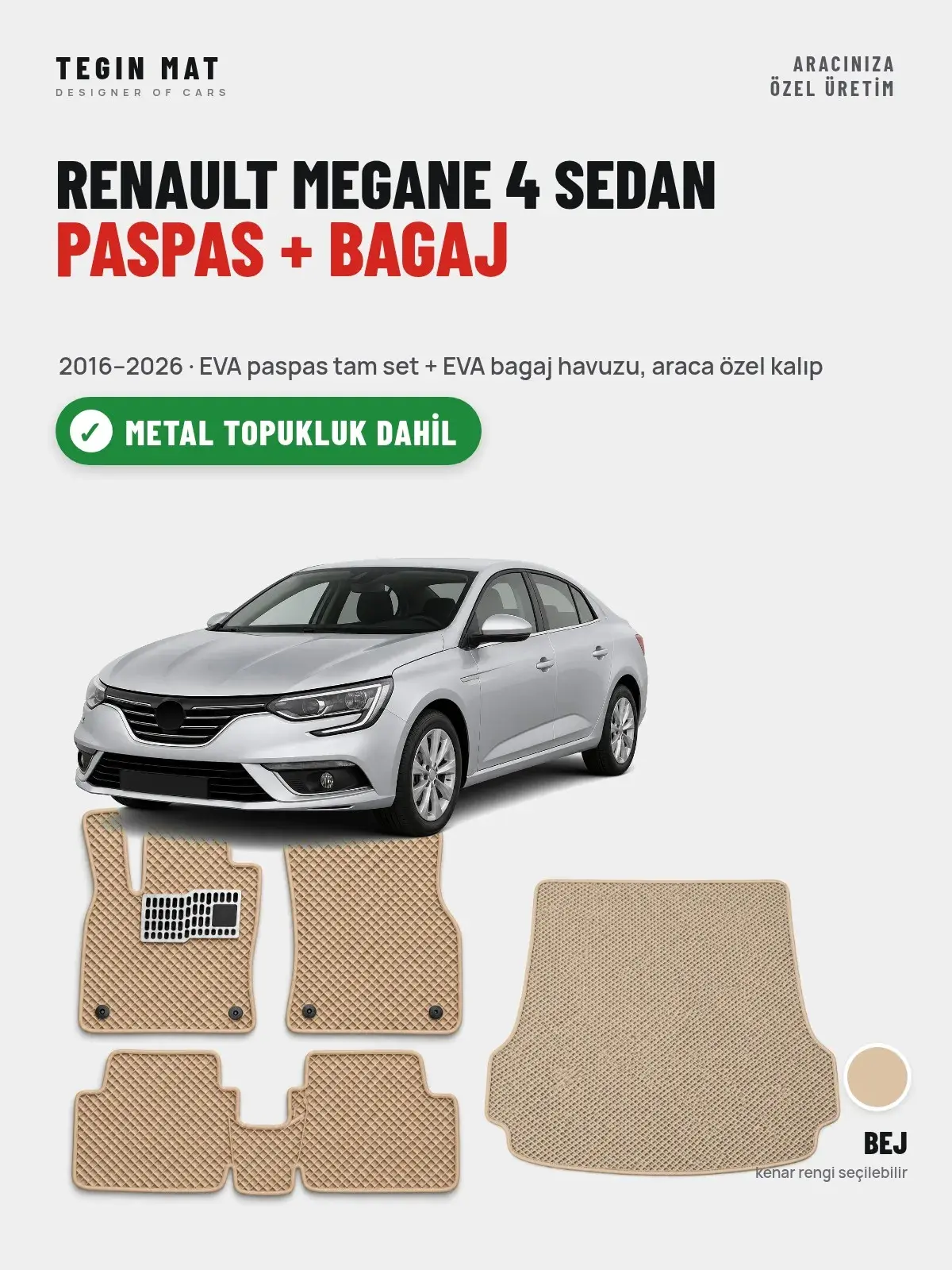 Renault Megane 4 Sedan EVA Paspas + Bagaj Havuzu Seti (2016–2026) Bej – Metal Topukluk Dahil (1)