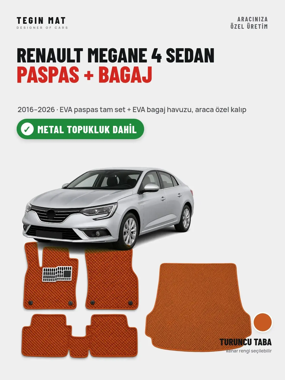 Renault Megane 4 Sedan EVA Paspas + Bagaj Havuzu Seti (2016–2026) Turuncu Taba – Metal Topukluk Dahil (1)