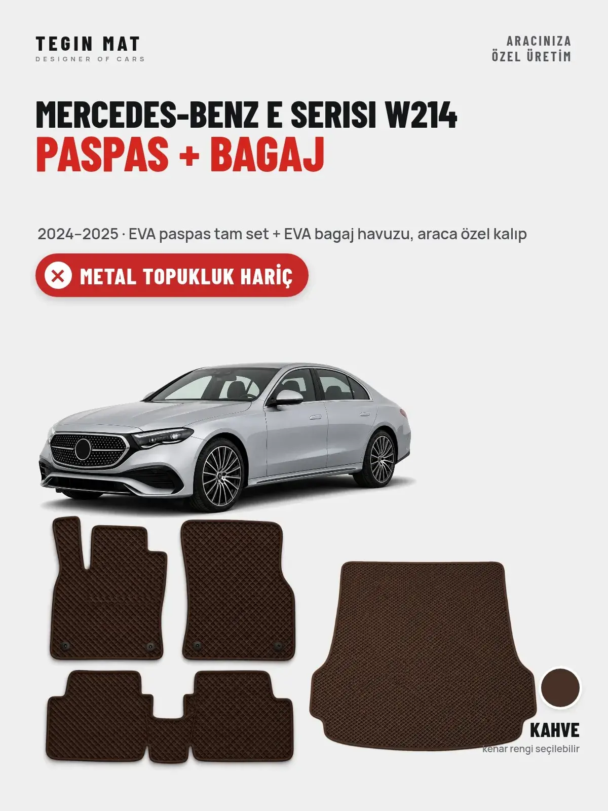 Mercedes-Benz E Serisi W214 EVA Paspas + Bagaj Havuzu Seti (2024–2025) Kahve – Metal Topukluk Hariç (1)