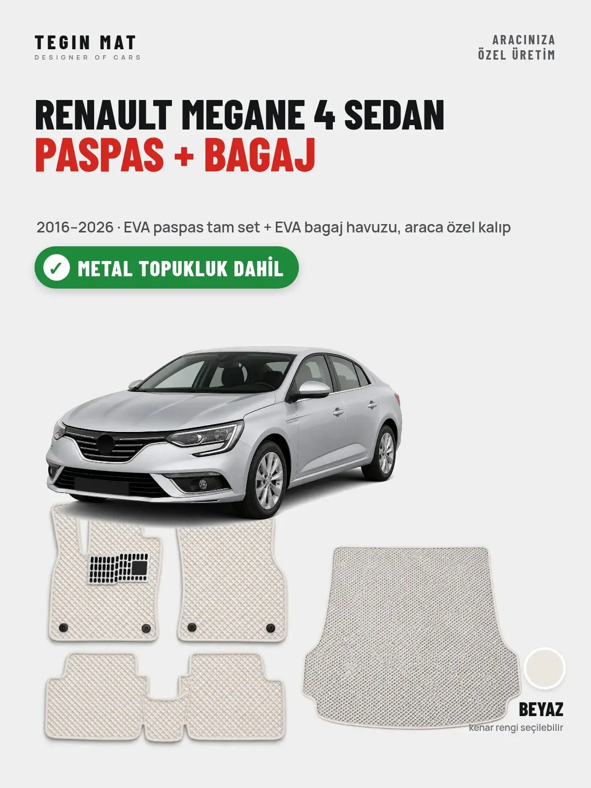 Renault Megane 4 Sedan EVA Paspas + Bagaj Havuzu Seti (2016–2026) Beyaz – Metal Topukluk Dahil (1)