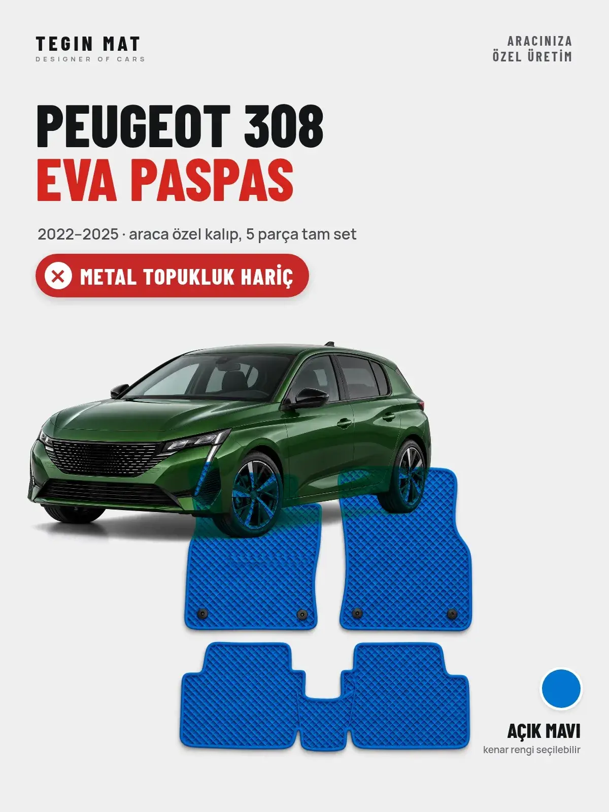 Peugeot 308 EVA Oto Paspas Tam Set (2022–2025) Açık Mavi – Metal Topukluk Hariç (1)
