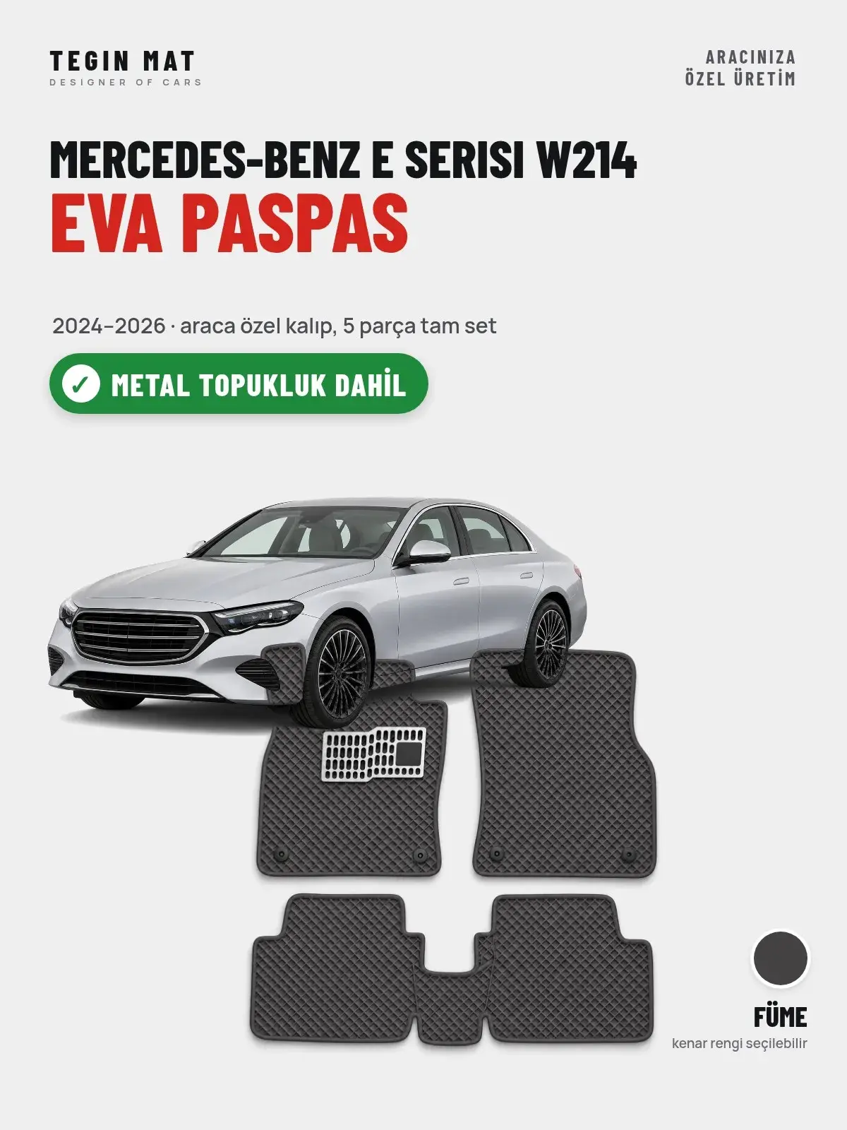 Mercedes-Benz E Serisi W214 EVA Oto Paspas Tam Set (2024–2026) Füme – Metal Topukluk Dahil (1)