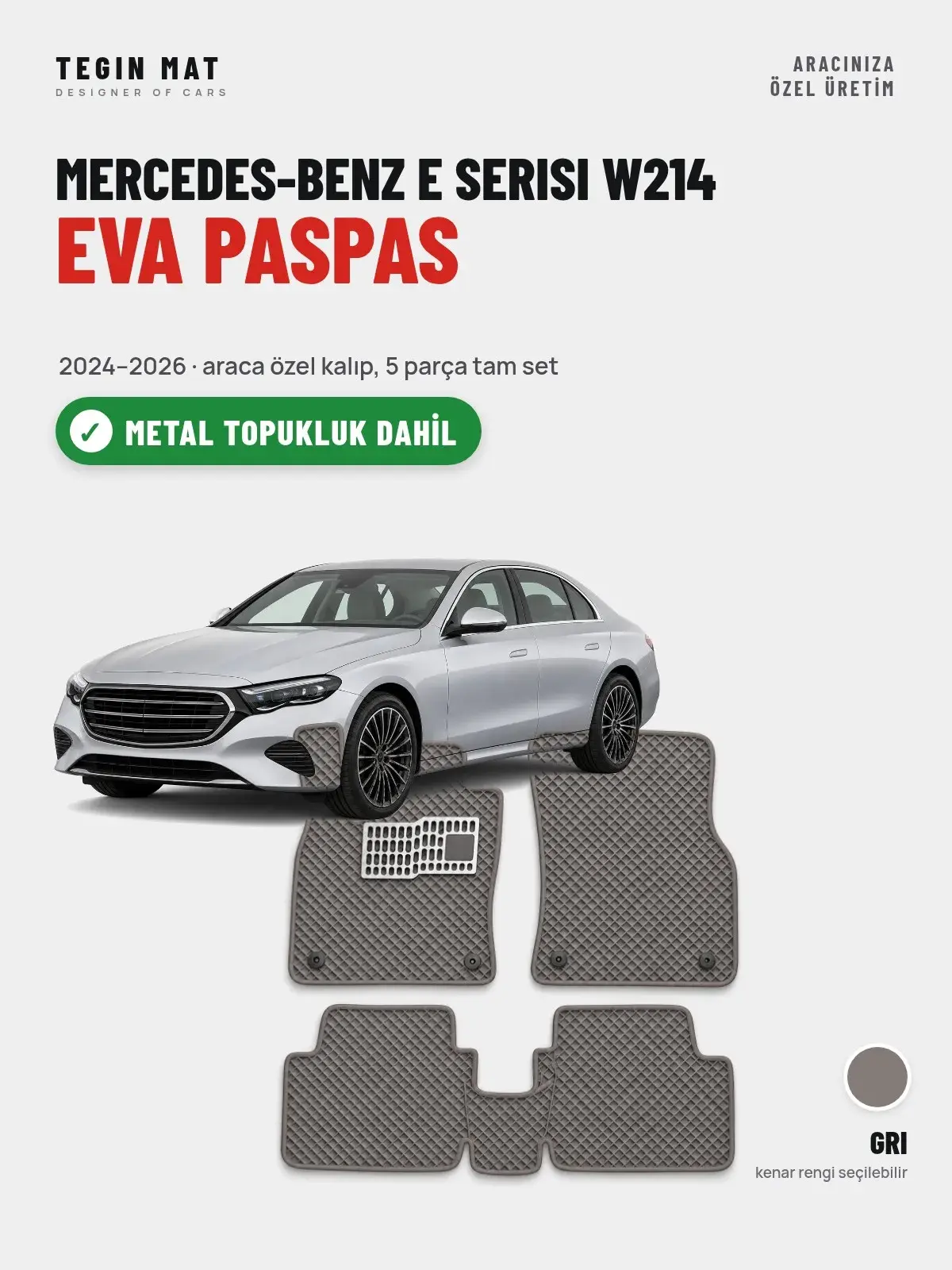 Mercedes-Benz E Serisi W214 EVA Oto Paspas Tam Set (2024–2026) Gri – Metal Topukluk Dahil (1)