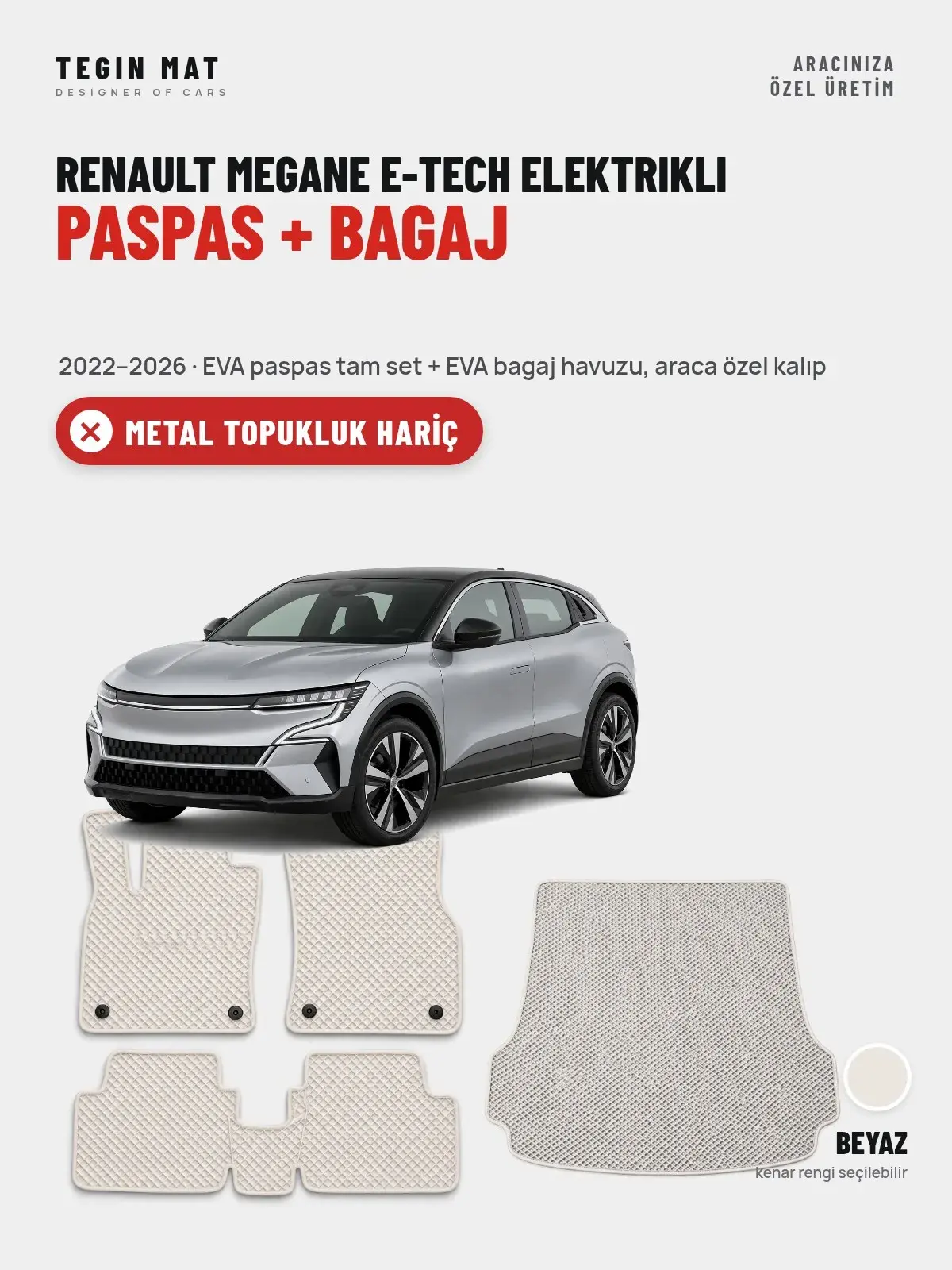 Renault Megane E-Tech Elektrikli EVA Paspas + Bagaj Havuzu Seti (2022–2026) Beyaz – Metal Topukluk Hariç (1)