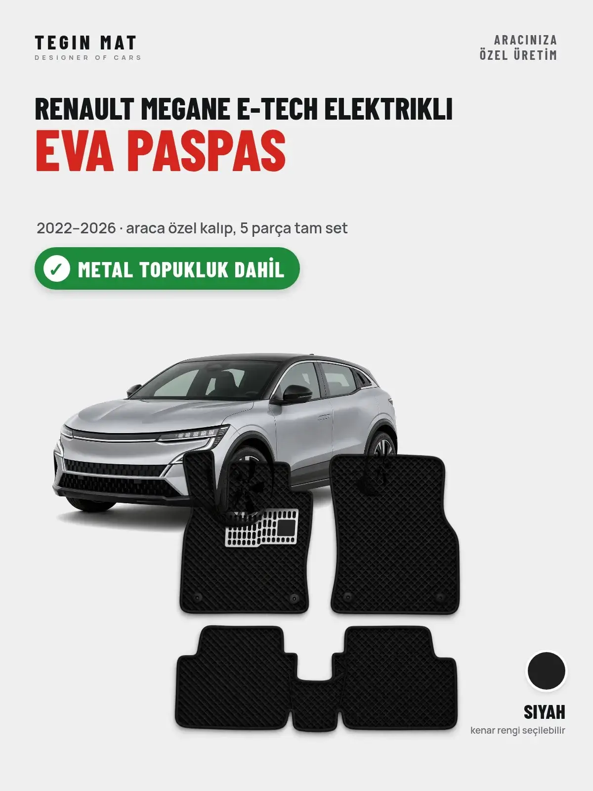 Renault Megane E-Tech Elektrikli EVA Oto Paspas Tam Set (2022–2026) Siyah – Metal Topukluk Dahil (1)