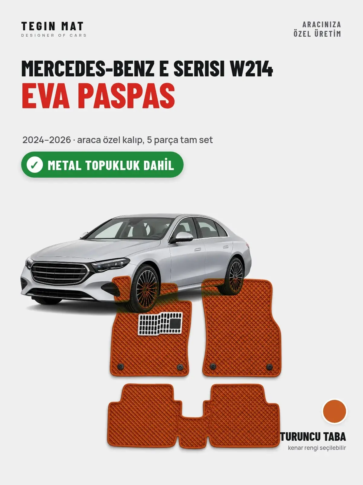 Mercedes-Benz E Serisi W214 EVA Oto Paspas Tam Set (2024–2026) Turuncu Taba – Metal Topukluk Dahil (1)